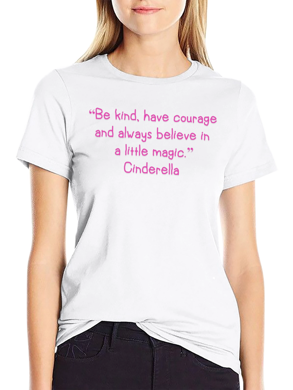 Cinderella Quote T-Shirt: Be Kind Have Courage