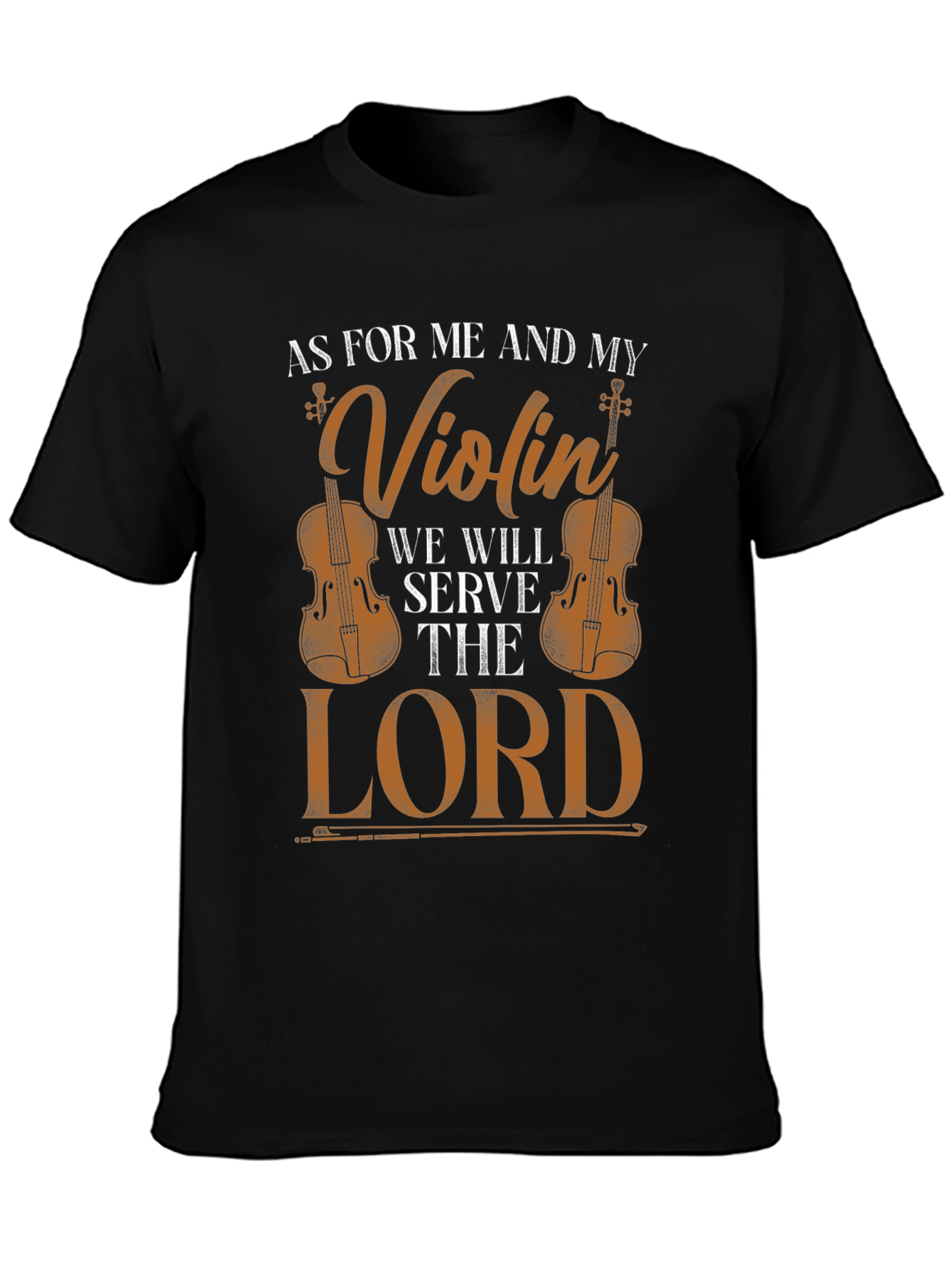 Violin & Faith T-Shirt: Serve the Lord