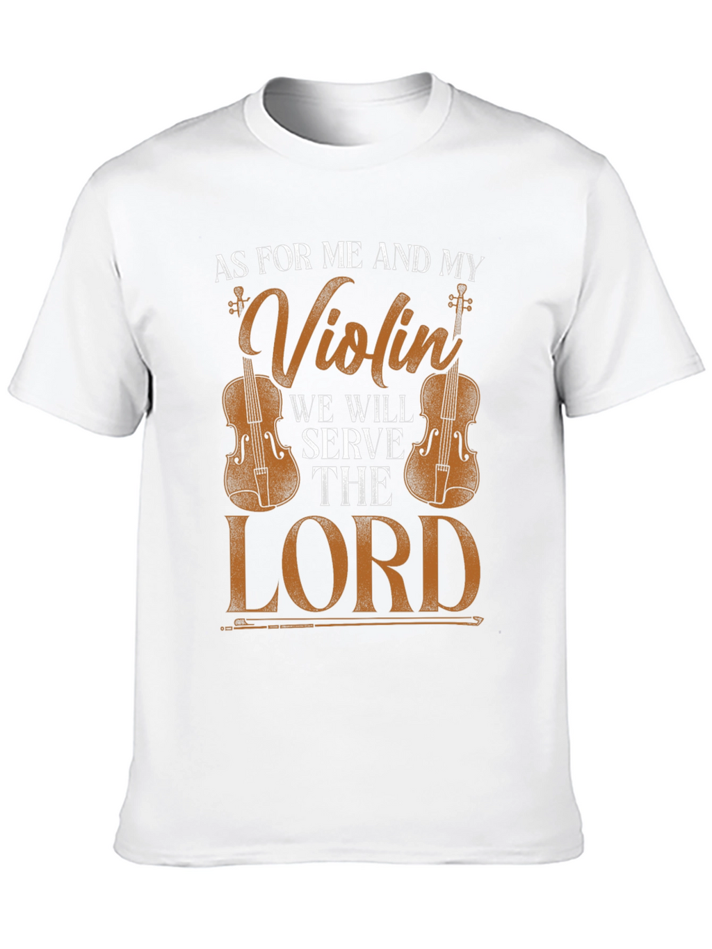 Violin & Faith T-Shirt: Serve the Lord
