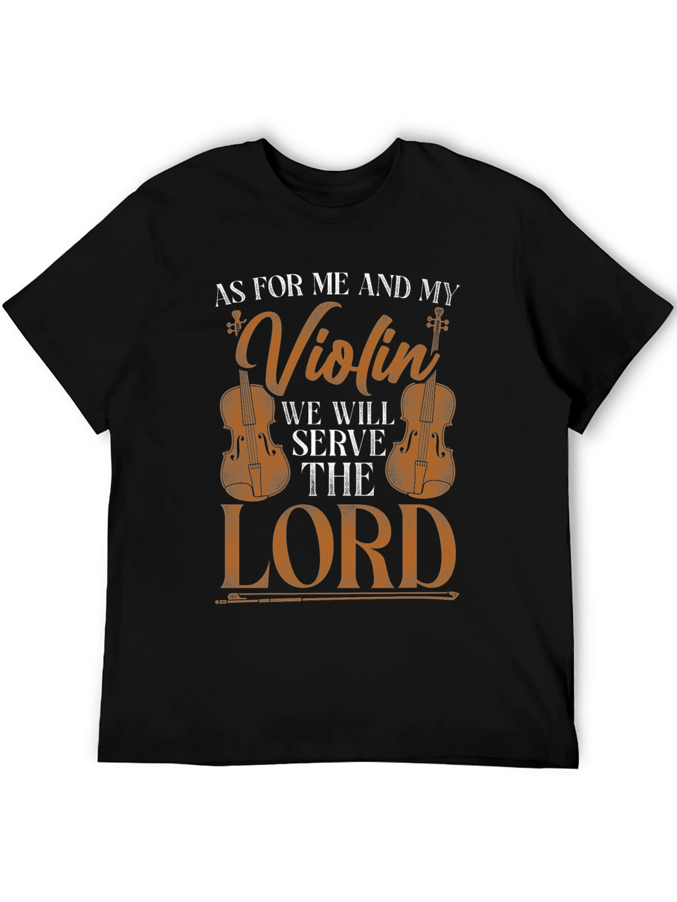 Violin & Faith T-Shirt: Serve the Lord