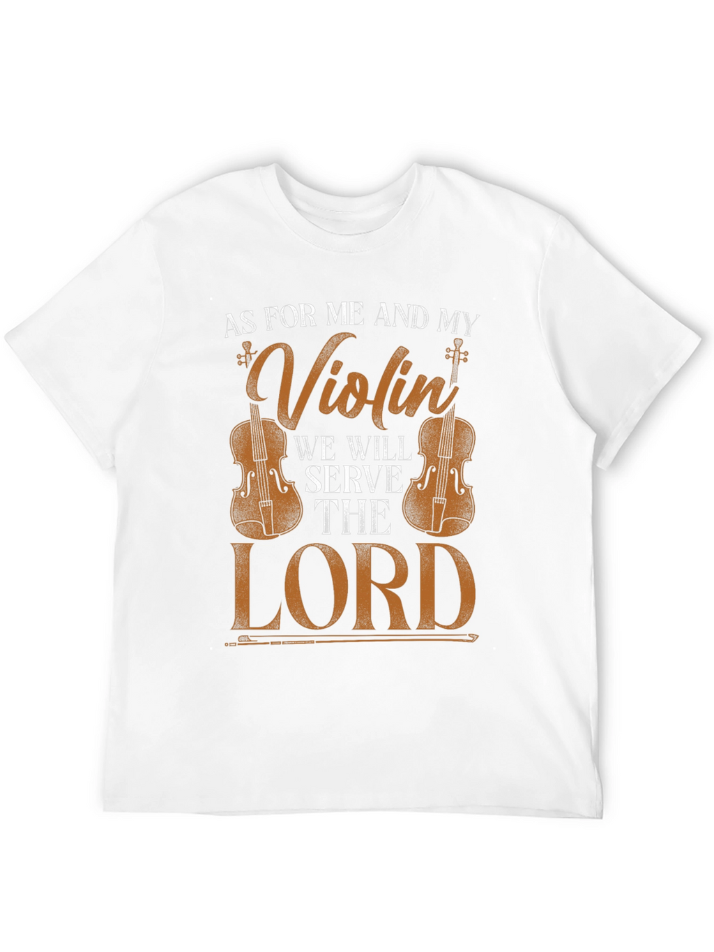 Violin & Faith T-Shirt: Serve the Lord