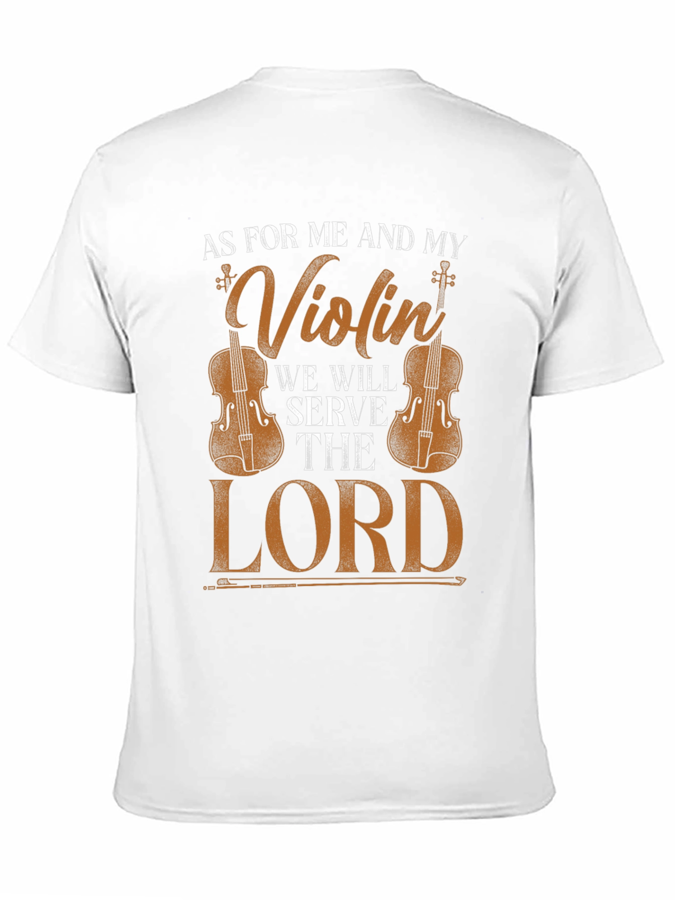 Violin & Faith T-Shirt: Serve the Lord