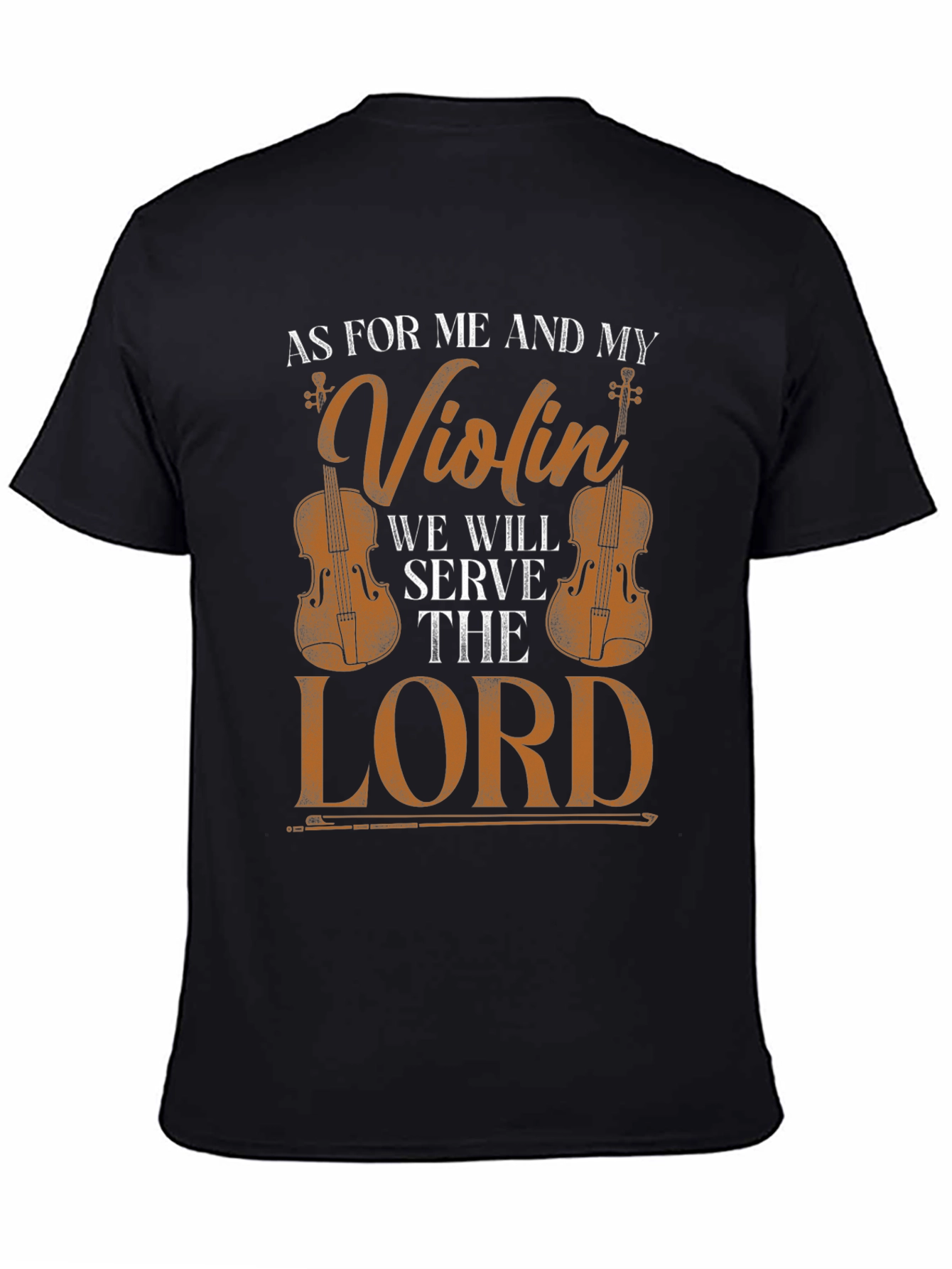 Violin & Faith T-Shirt: Serve the Lord