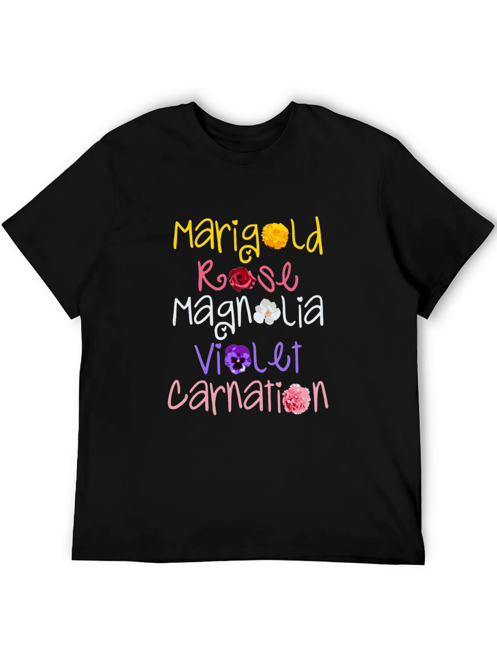 Floral Names T-Shirt: Marigold Rose Magnolia Violet Carnation