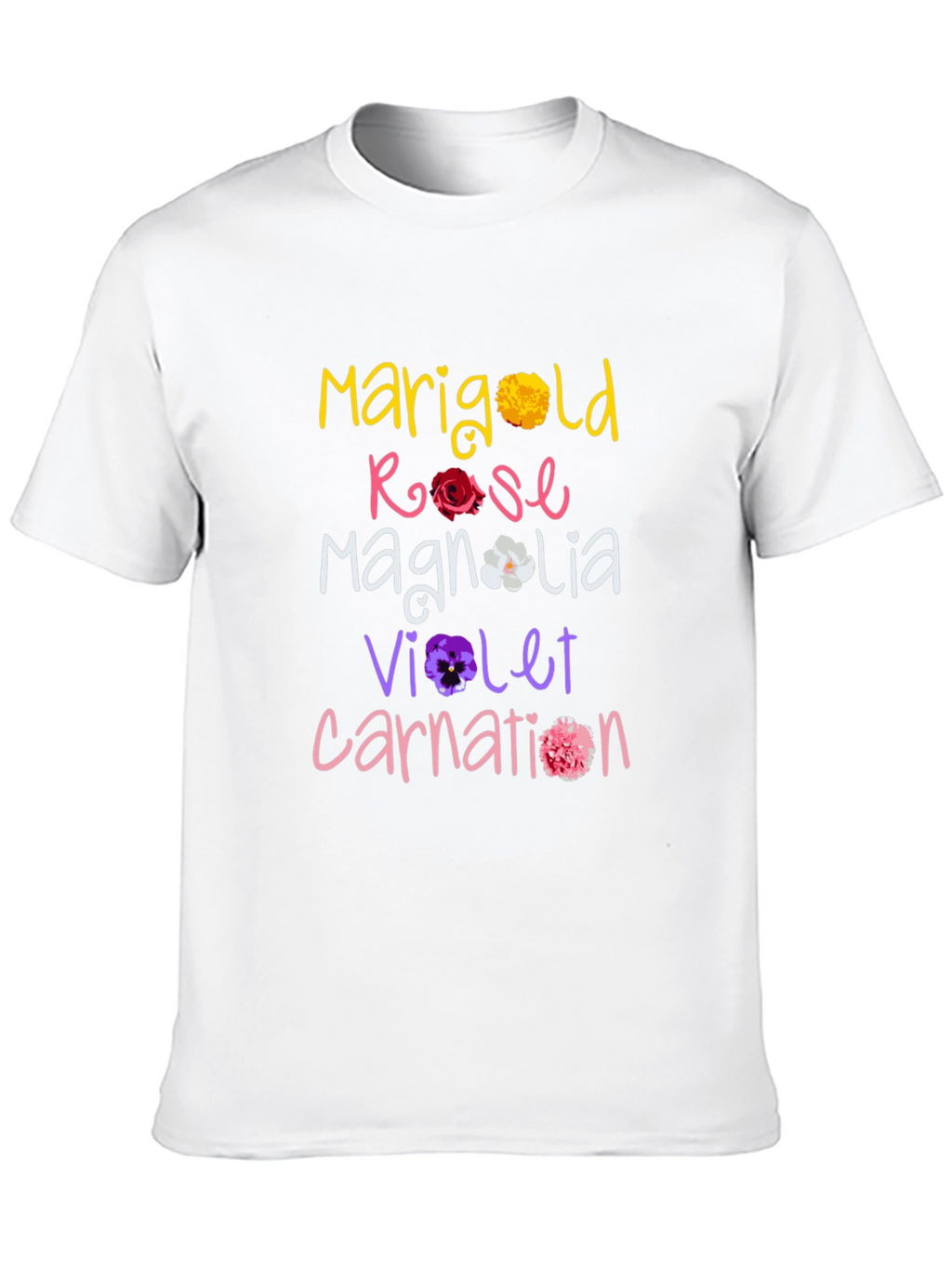 Floral Names T-Shirt: Marigold Rose Magnolia Violet Carnation