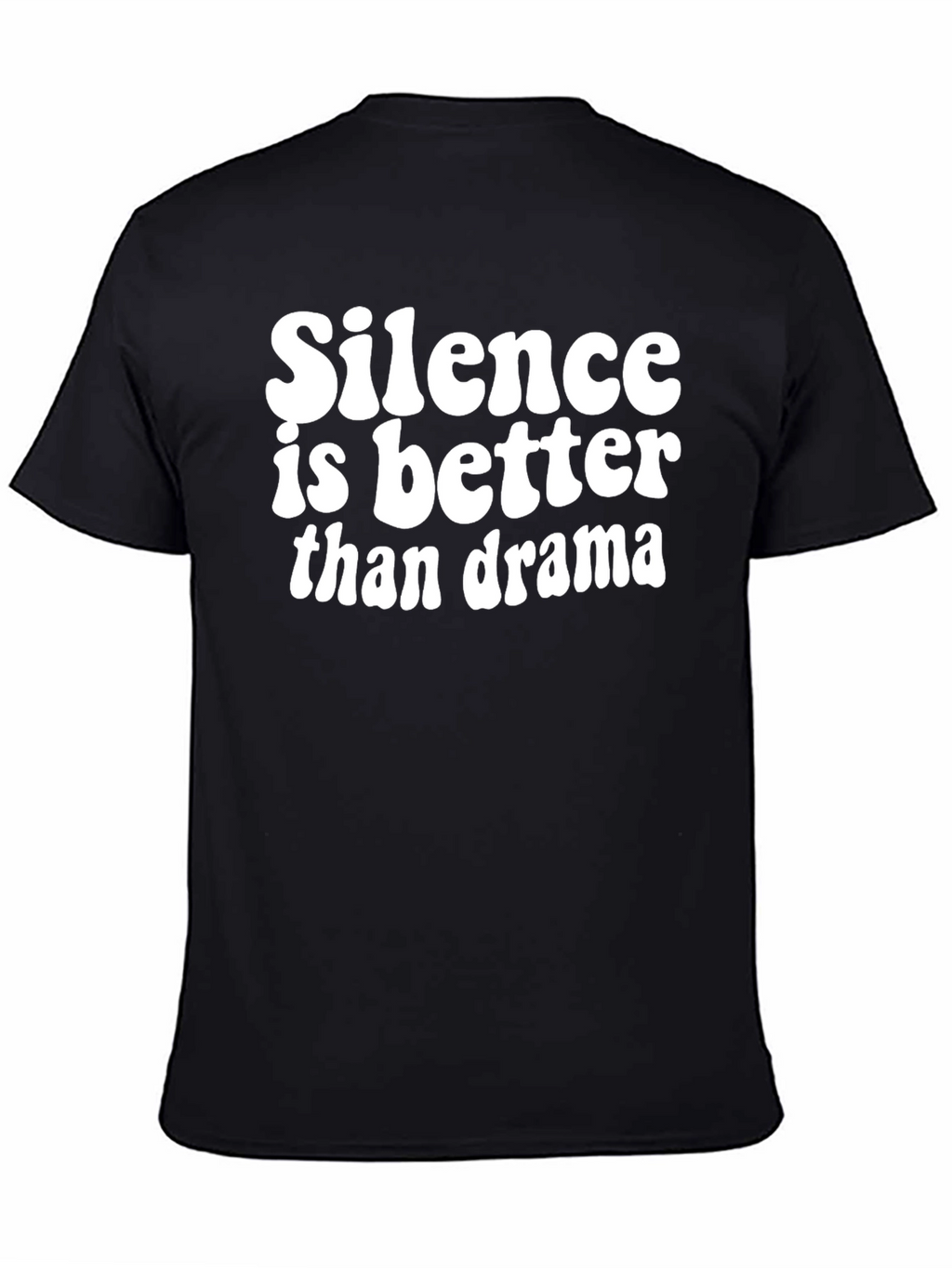 Silence Is Better Than Drama Black Graphic T-Shirt