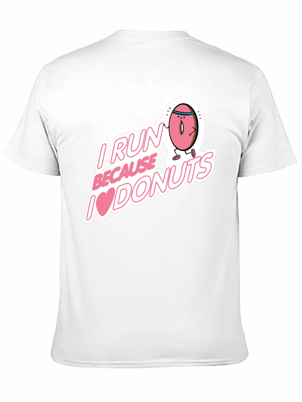 I Run Because I Love Donuts Graphic T-Shirt