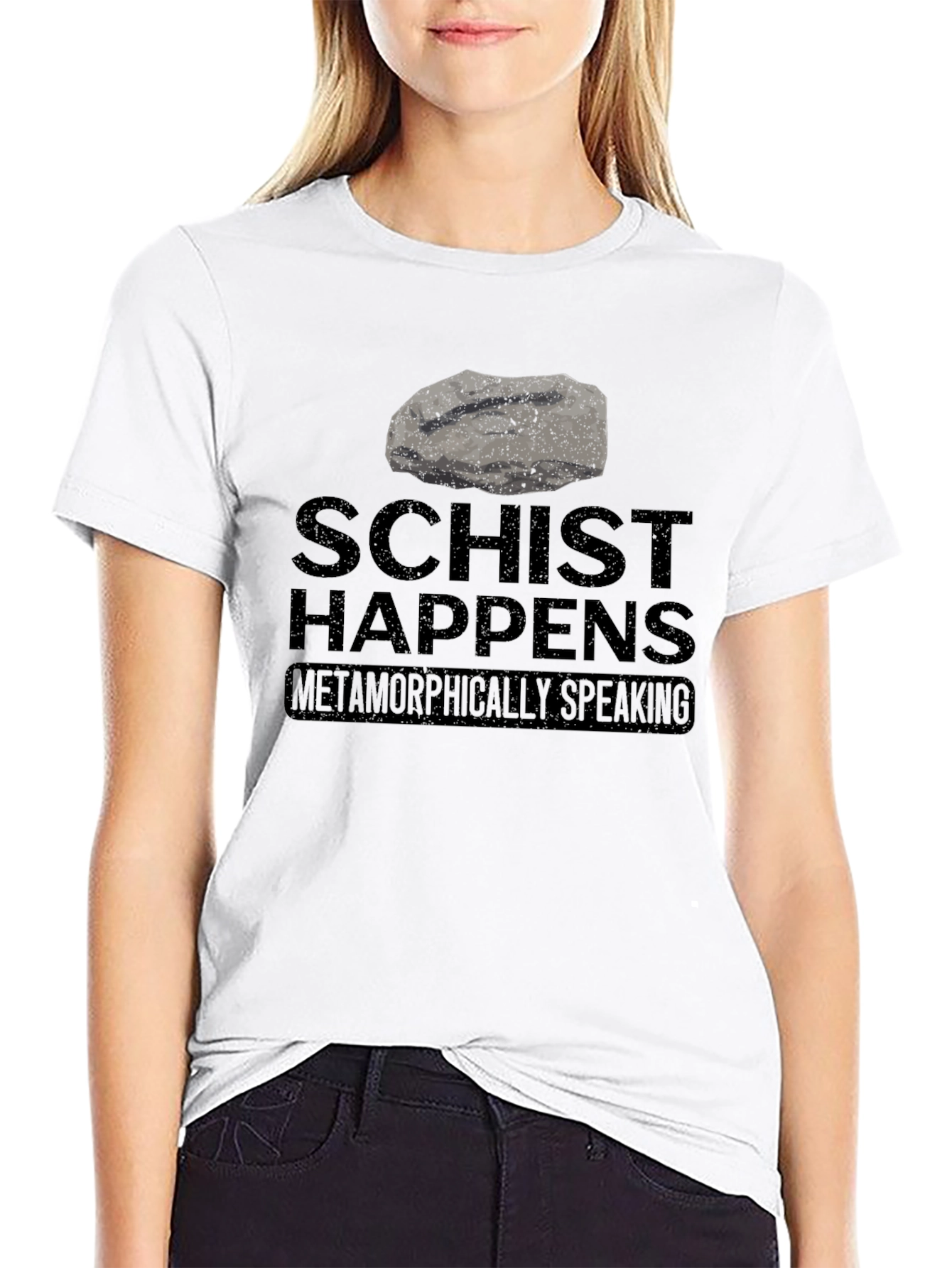 Schist Happens T-Shirt - Metamorphic Humor Tee