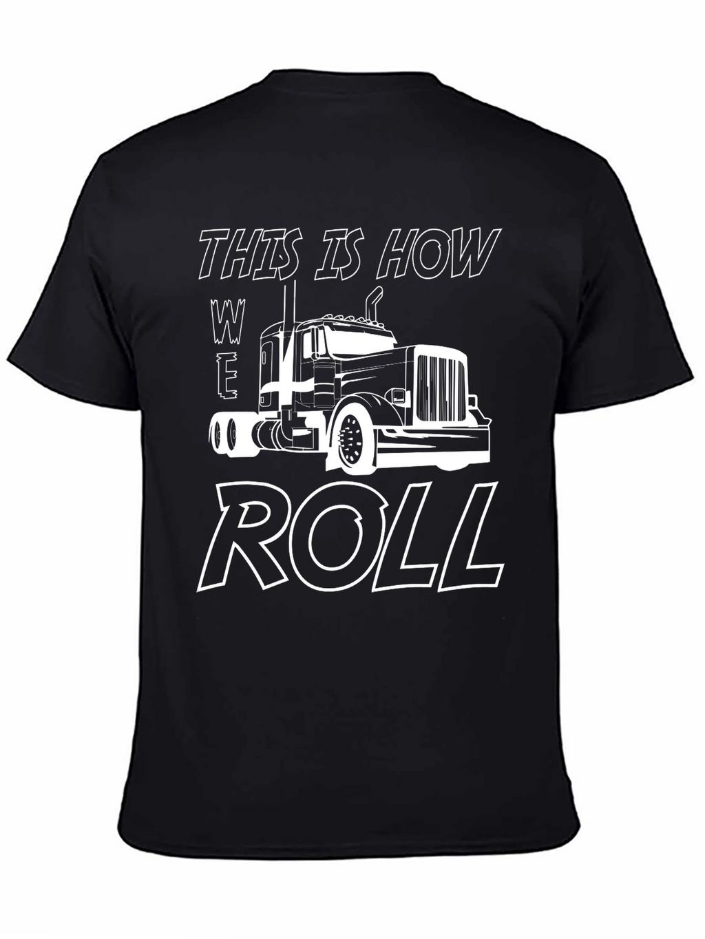 This is How We Roll Trucker T-Shirt