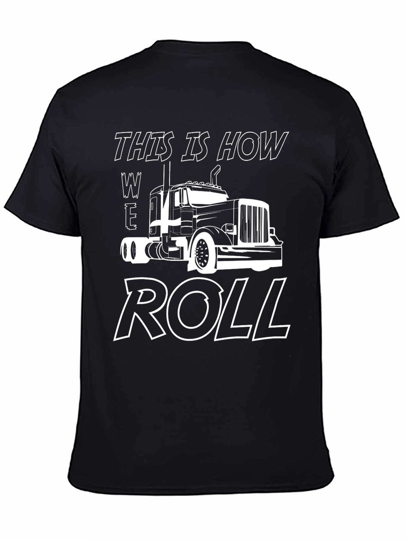 This is How We Roll Trucker T-Shirt