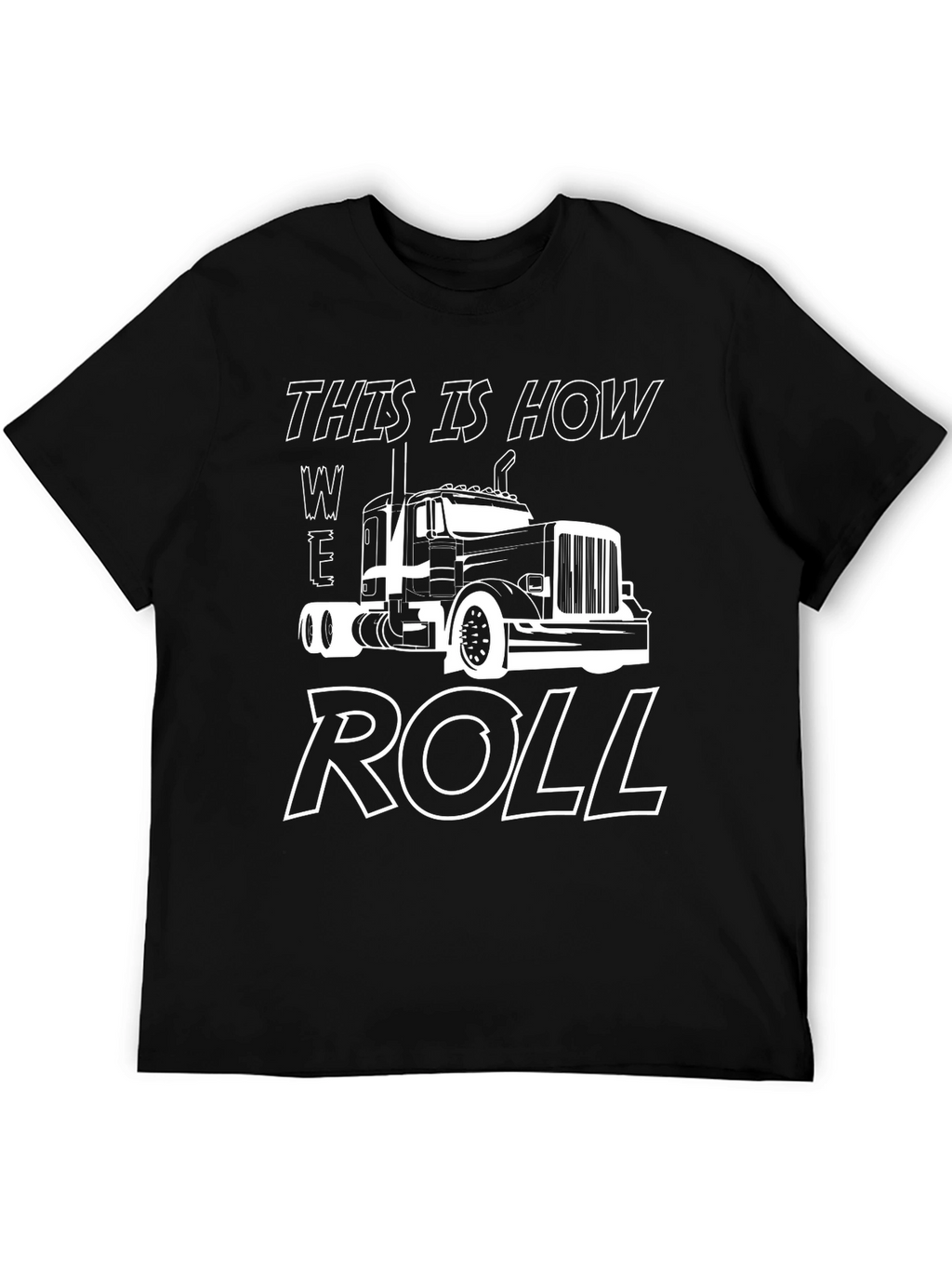 This is How We Roll Trucker T-Shirt