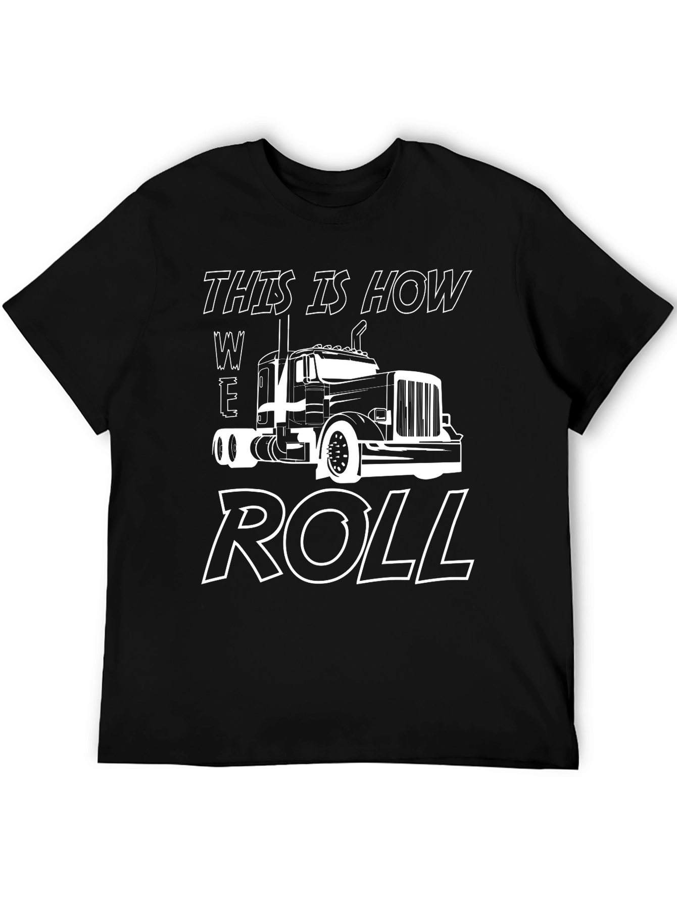 This is How We Roll Trucker T-Shirt
