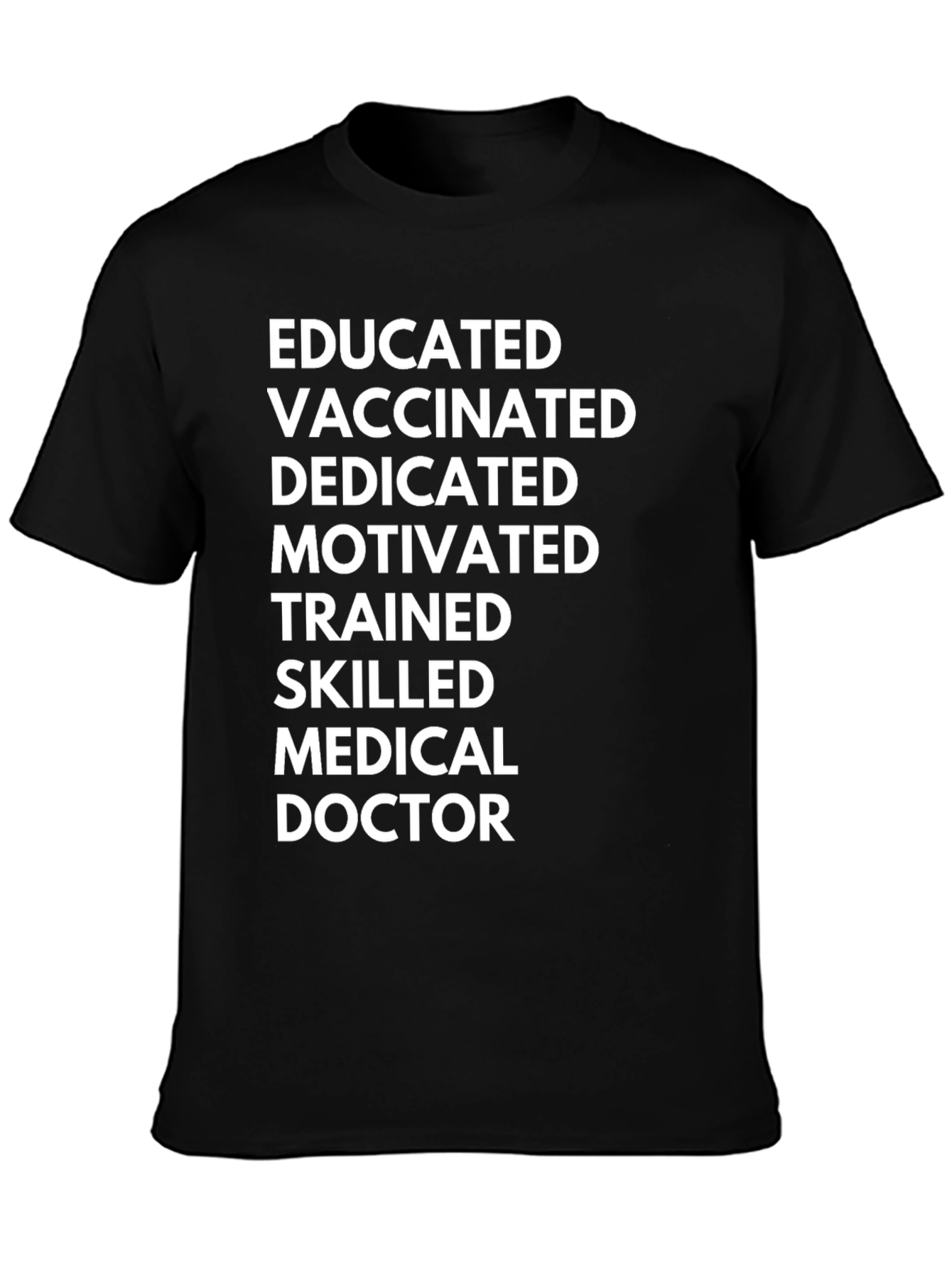 Educated Vaccinated Doctor T-Shirt