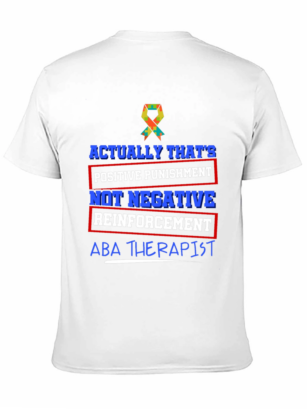 ABA Therapist Positive Punishment T-Shirt