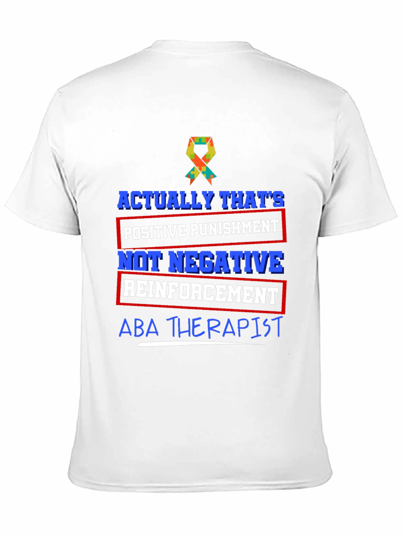 ABA Therapist Positive Punishment T-Shirt