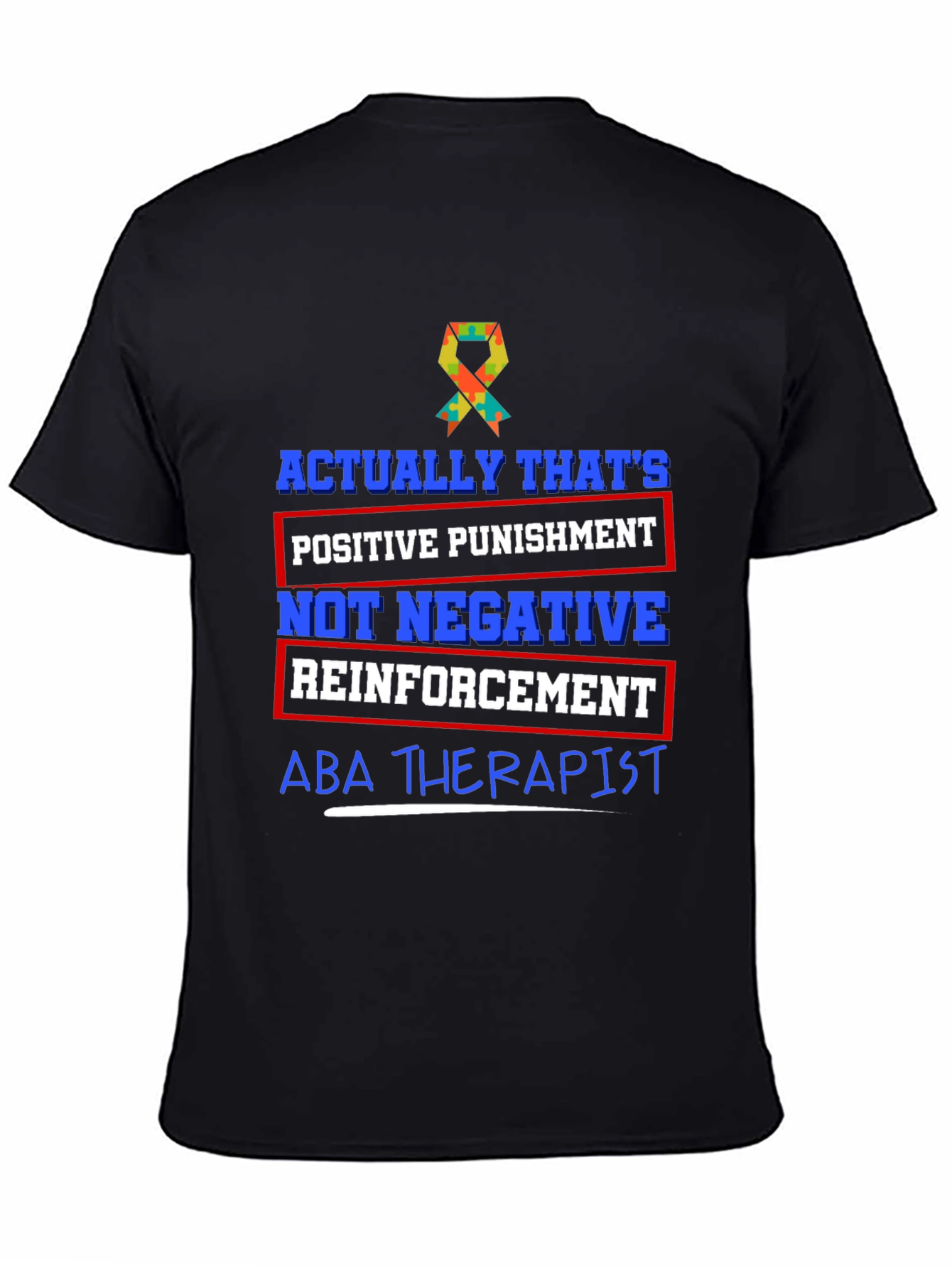 ABA Therapist Positive Punishment T-Shirt