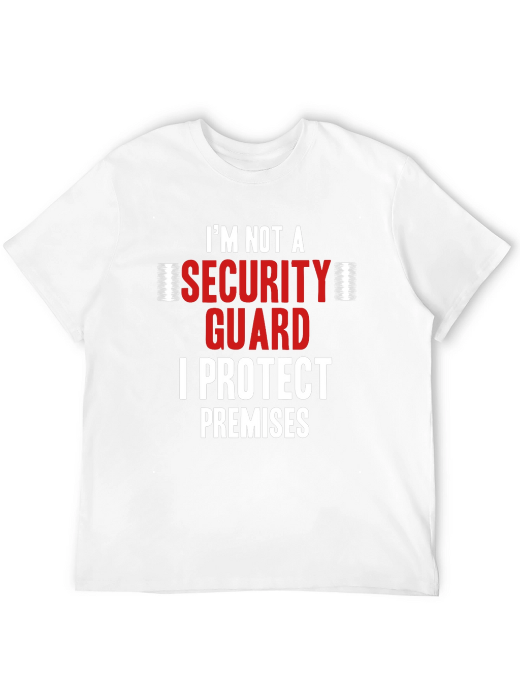 I Protect Premises Funny Security Guard T-Shirt