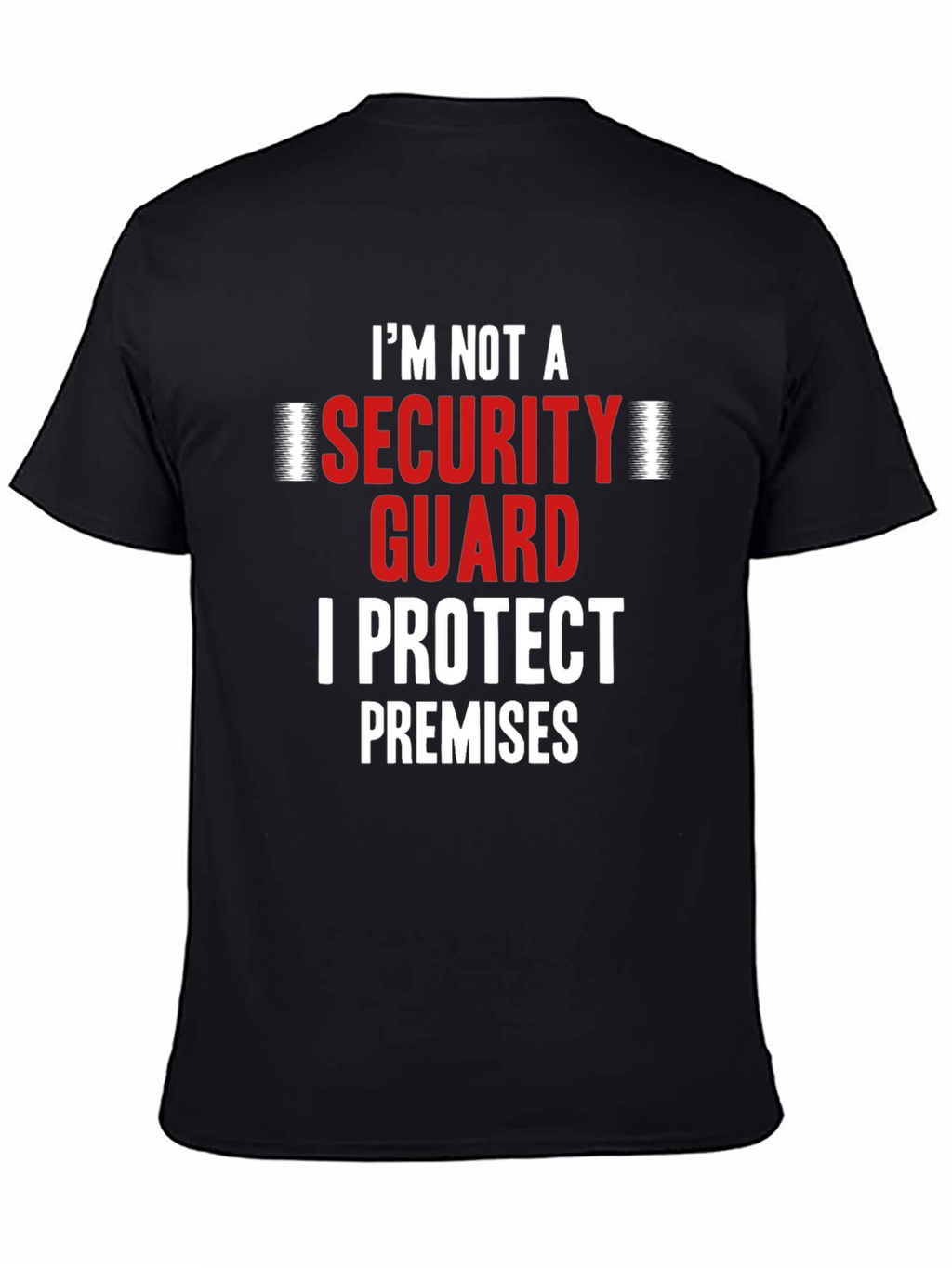 I Protect Premises Funny Security Guard T-Shirt