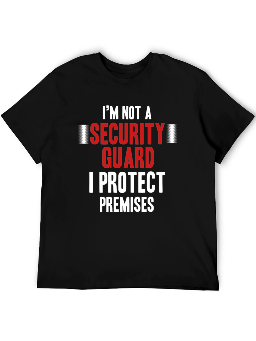 I Protect Premises Funny Security Guard T-Shirt