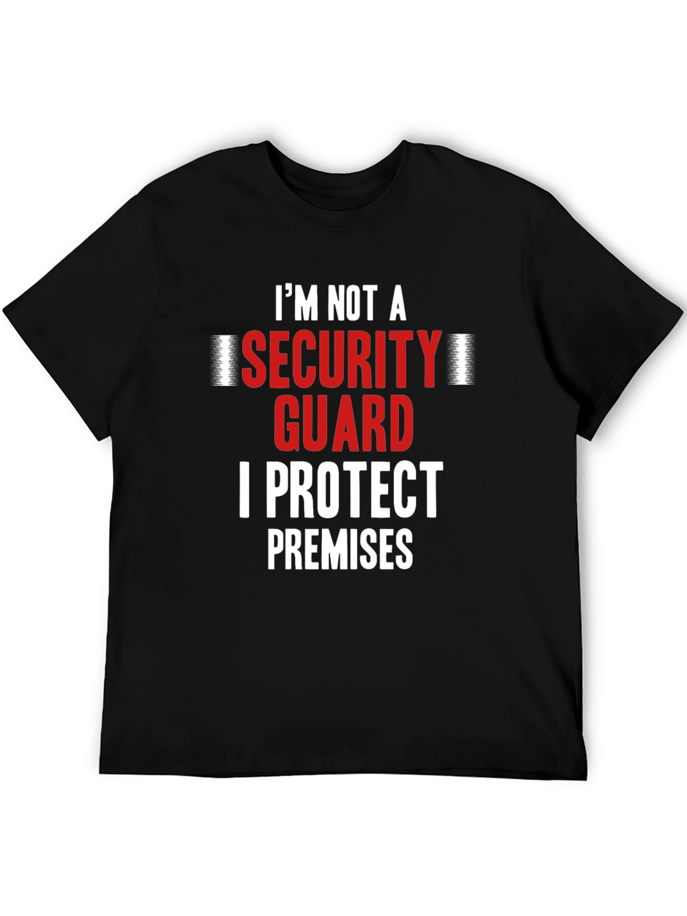 I Protect Premises Funny Security Guard T-Shirt