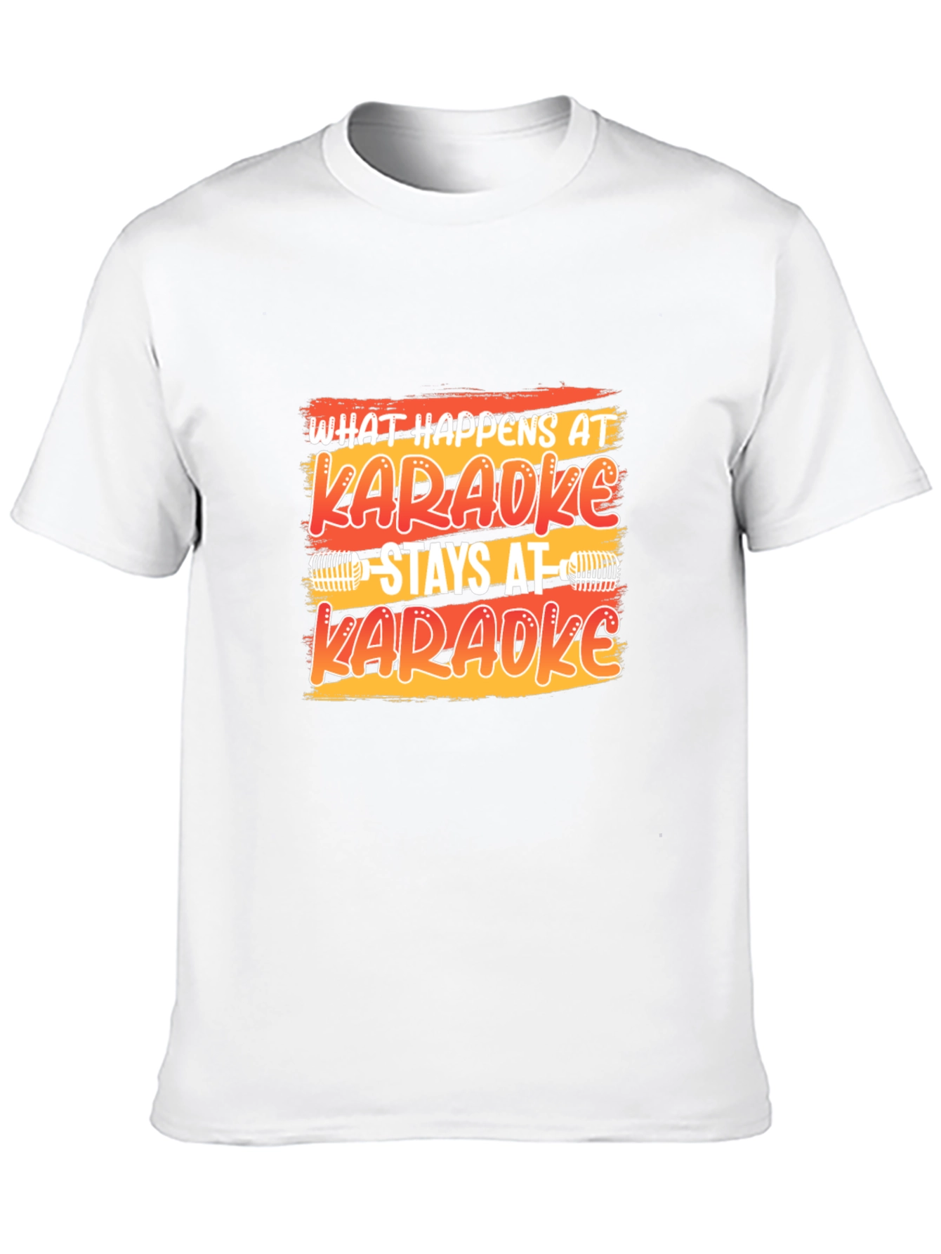 Karaoke T-Shirt: What Happens At Karaoke Stays At Karaoke