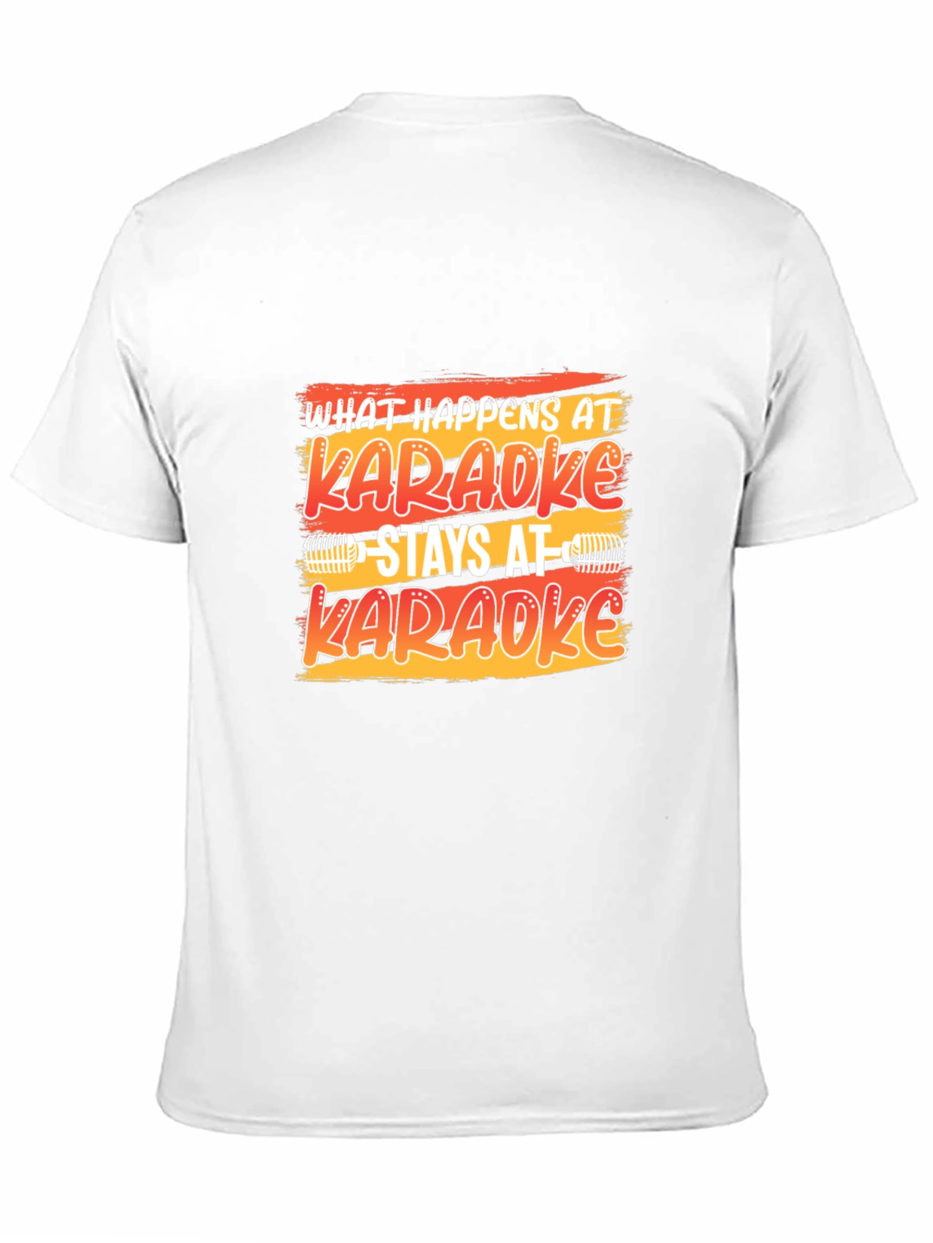 Karaoke T-Shirt: What Happens At Karaoke Stays At Karaoke