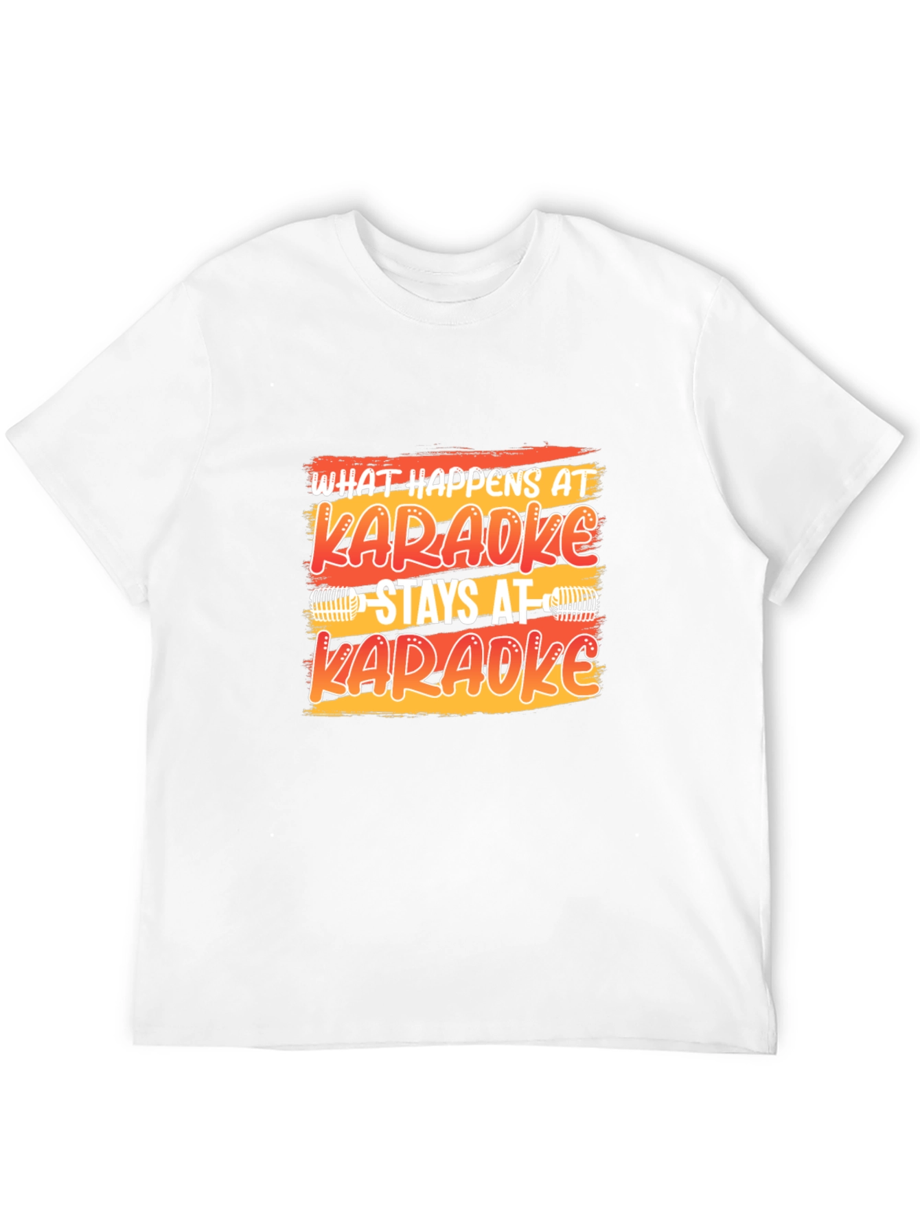 Karaoke T-Shirt: What Happens At Karaoke Stays At Karaoke