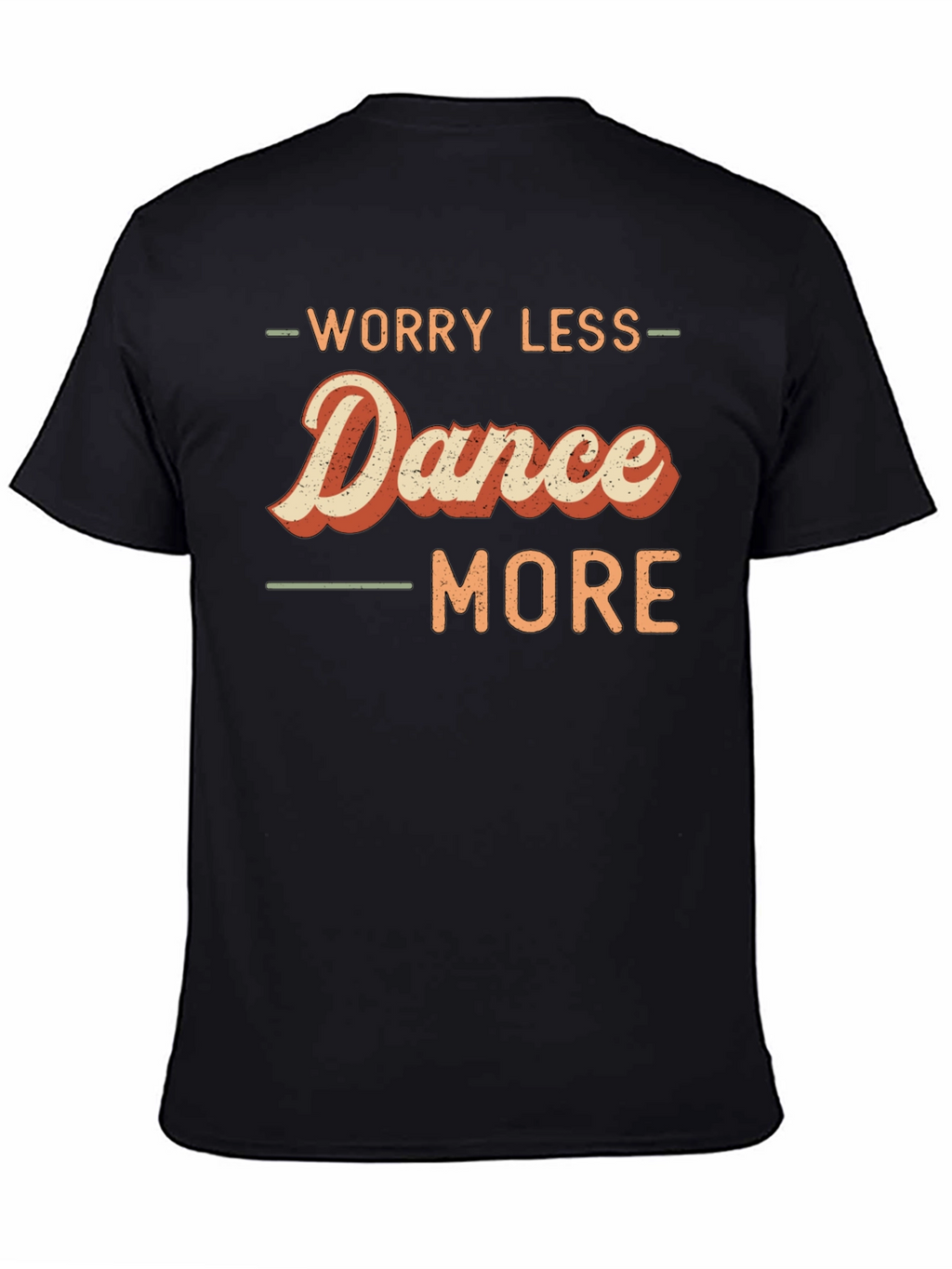 Worry Less Dance More Graphic Tee