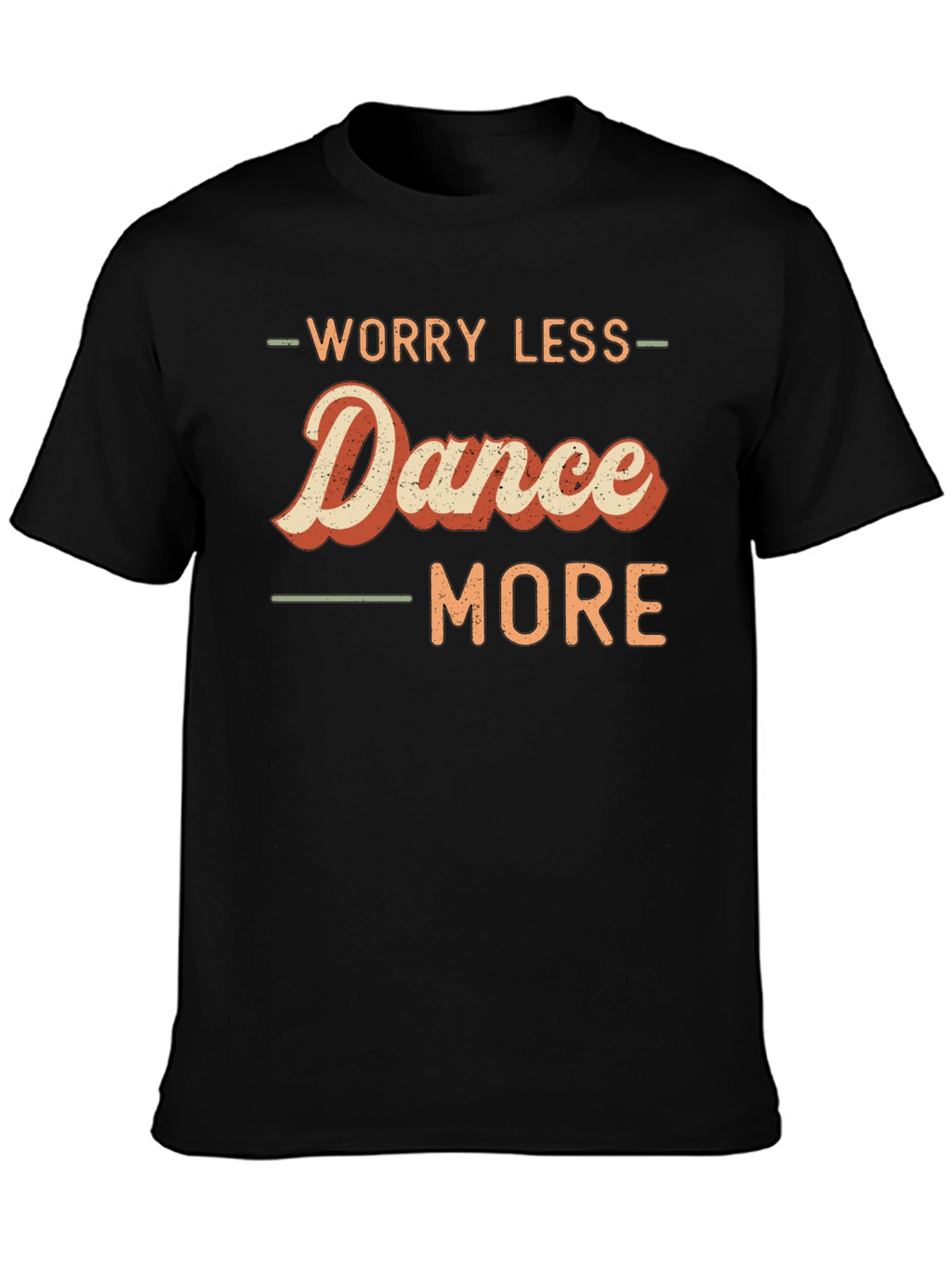 Worry Less Dance More Graphic Tee