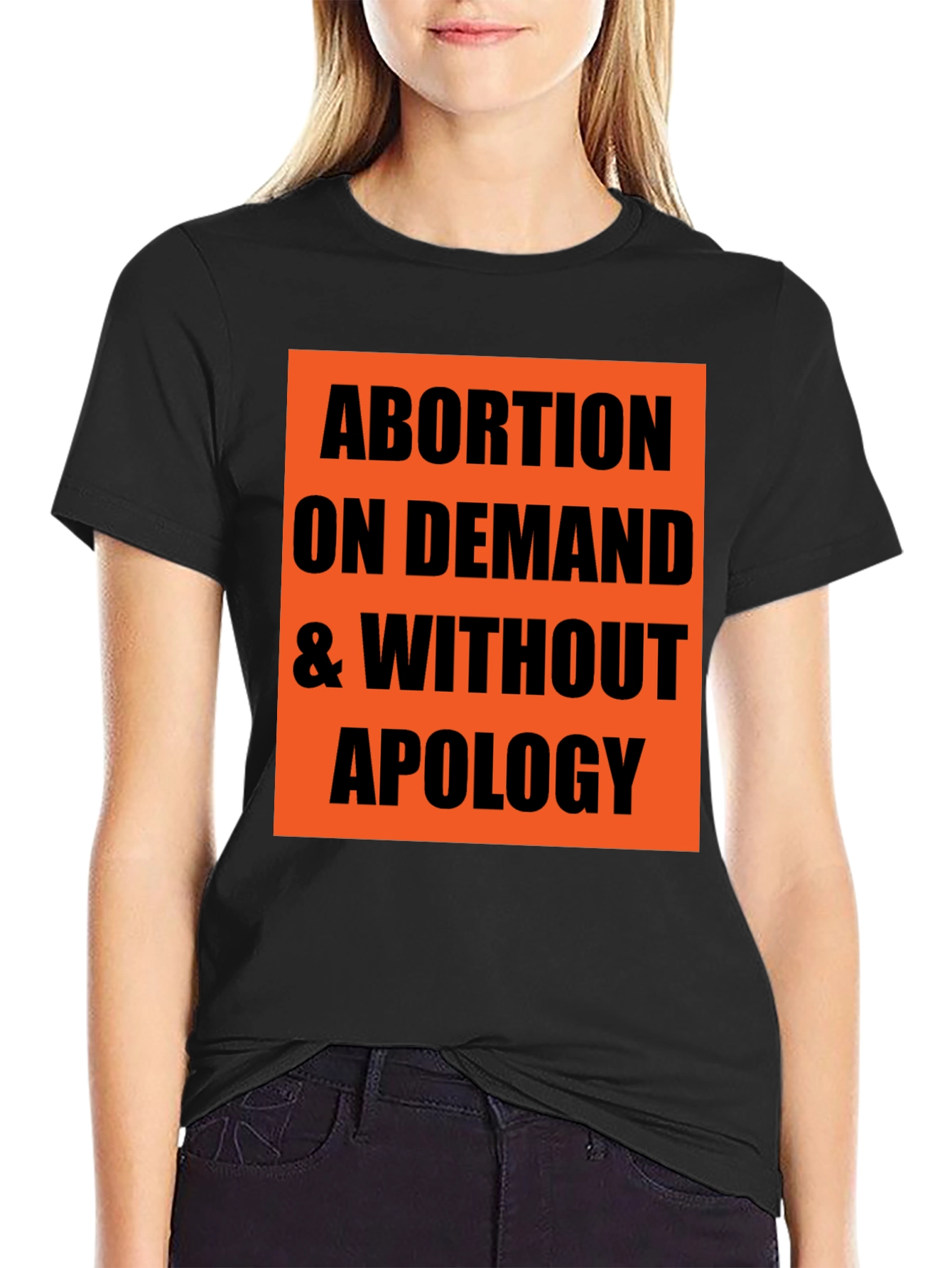 Abortion on Demand Tee - Pro-Choice Statement T-Shirt
