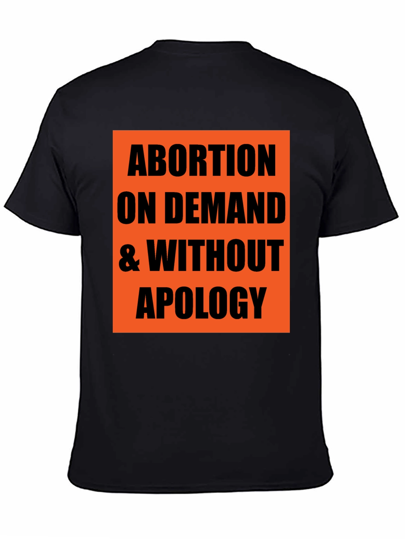 Abortion on Demand Tee - Pro-Choice Statement T-Shirt