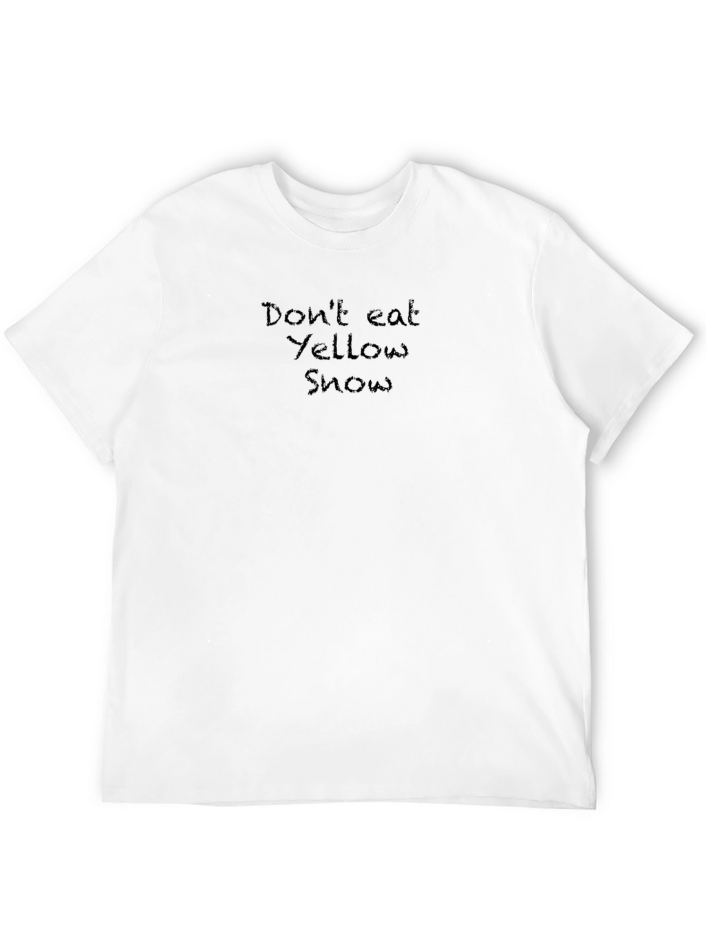 Dont Eat Yellow Snow Funny T-Shirt