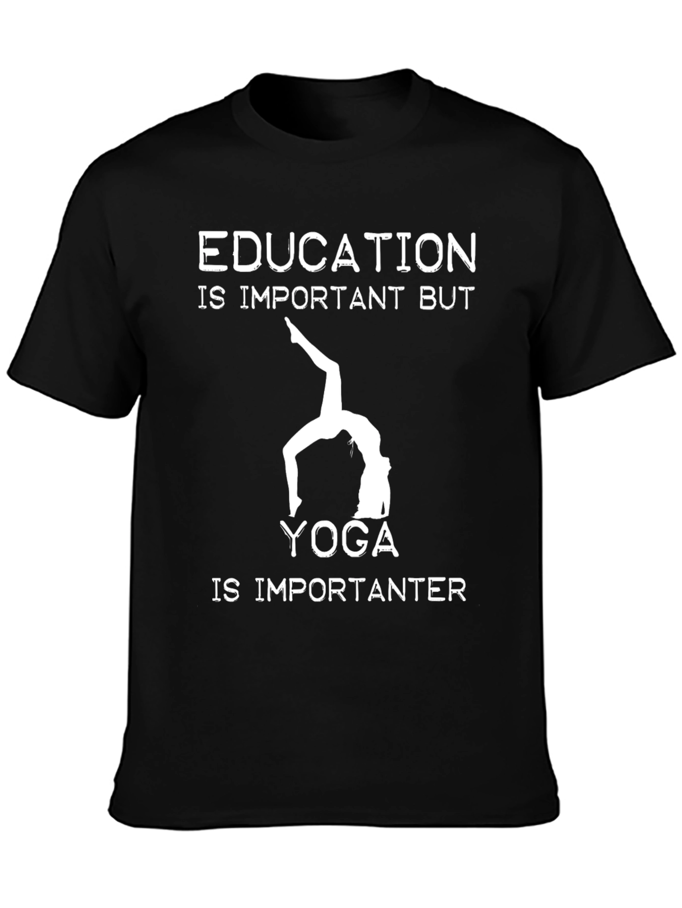 Education is Important Yoga T-Shirt