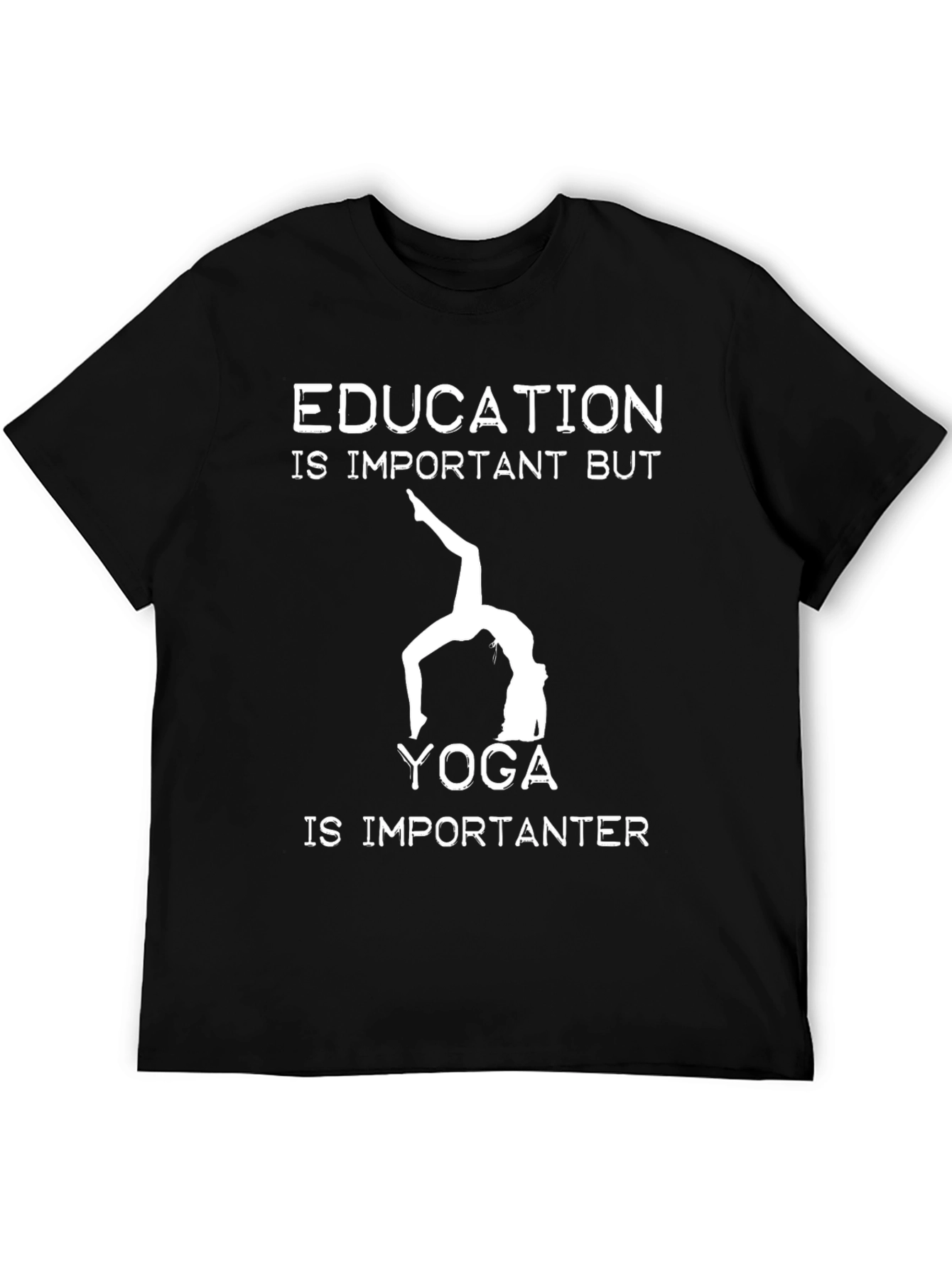 Education is Important Yoga T-Shirt