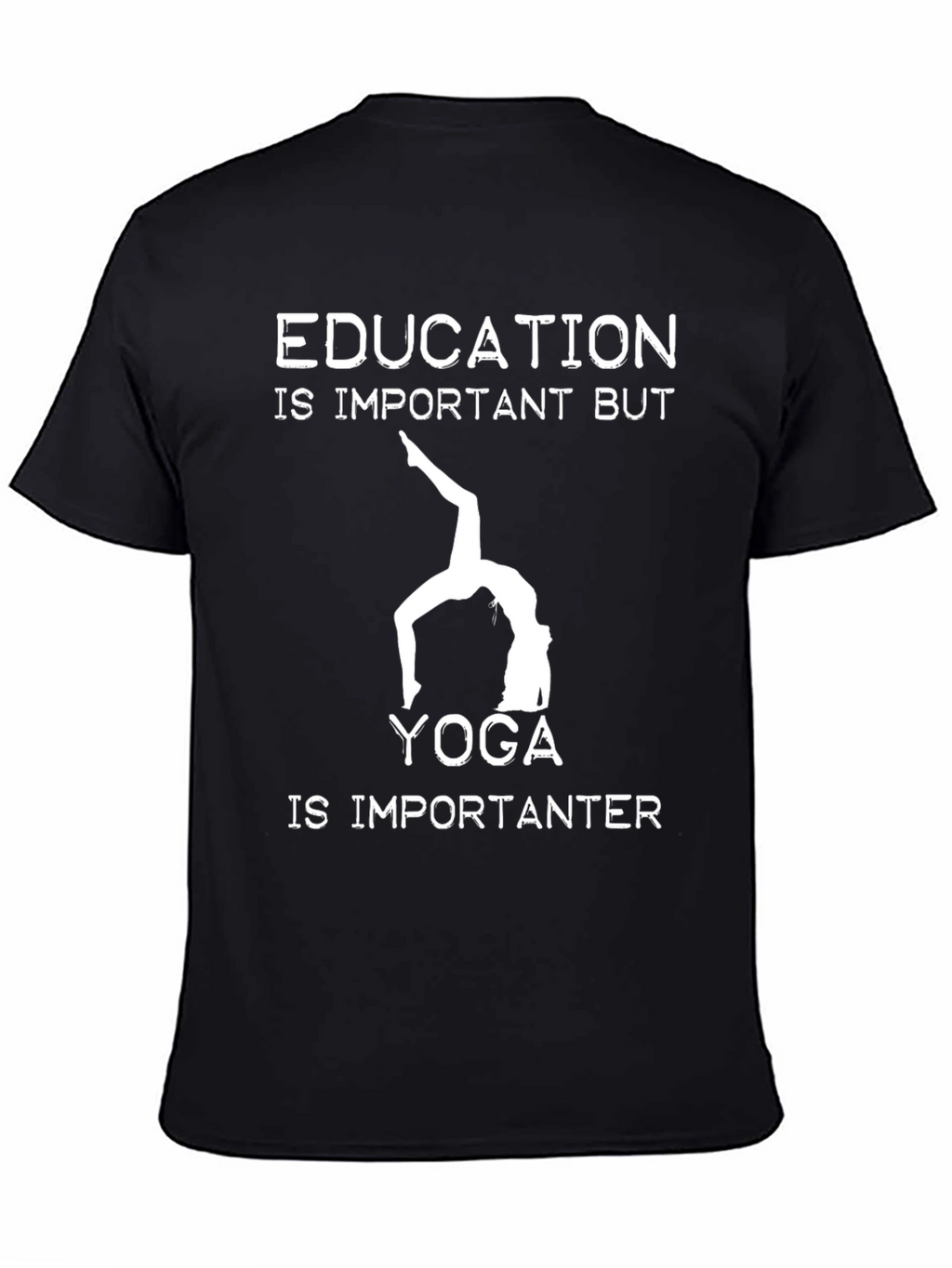 Education is Important Yoga T-Shirt