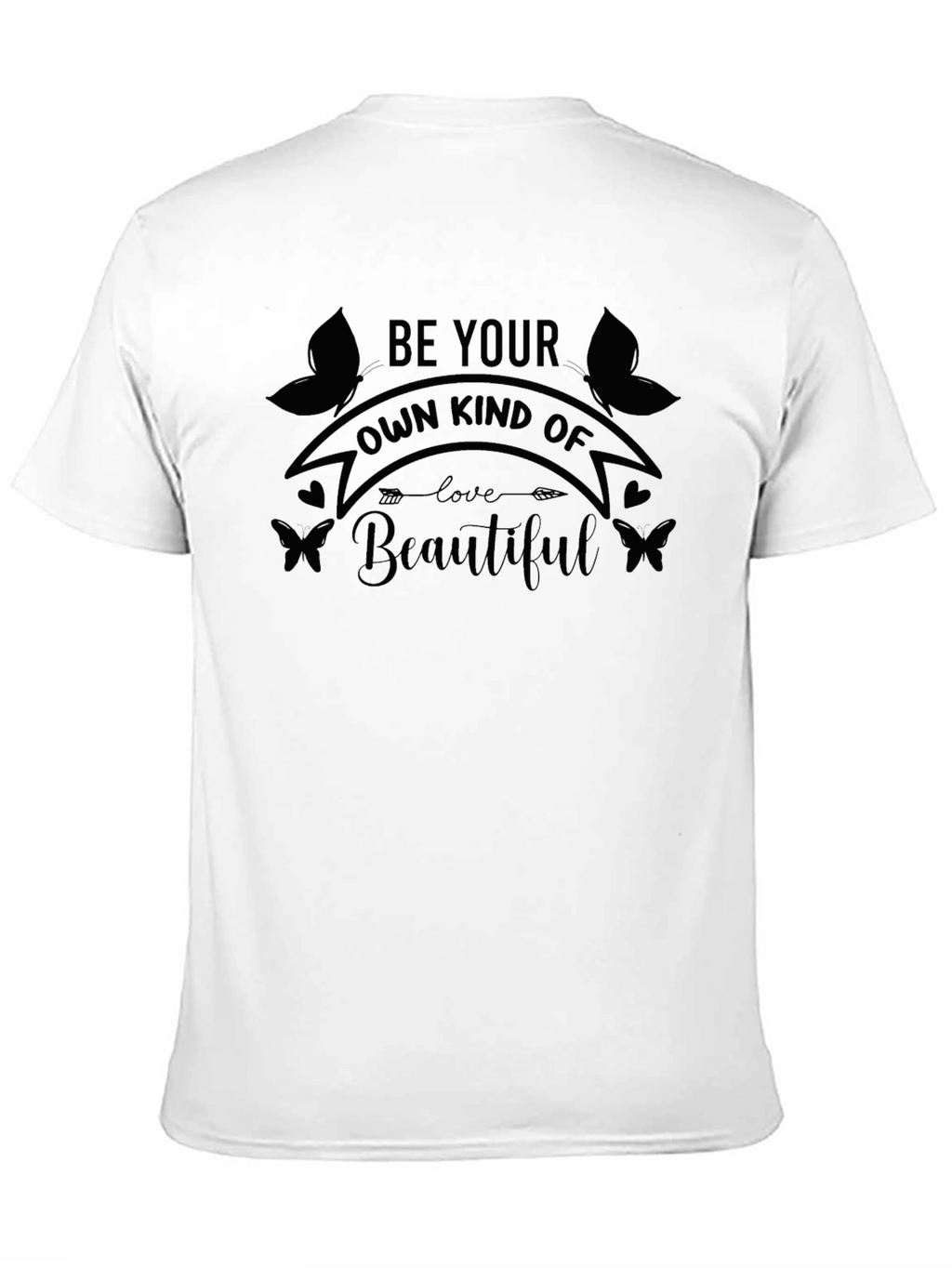 Be Your Own Kind of Beautiful Graphic T-Shirt