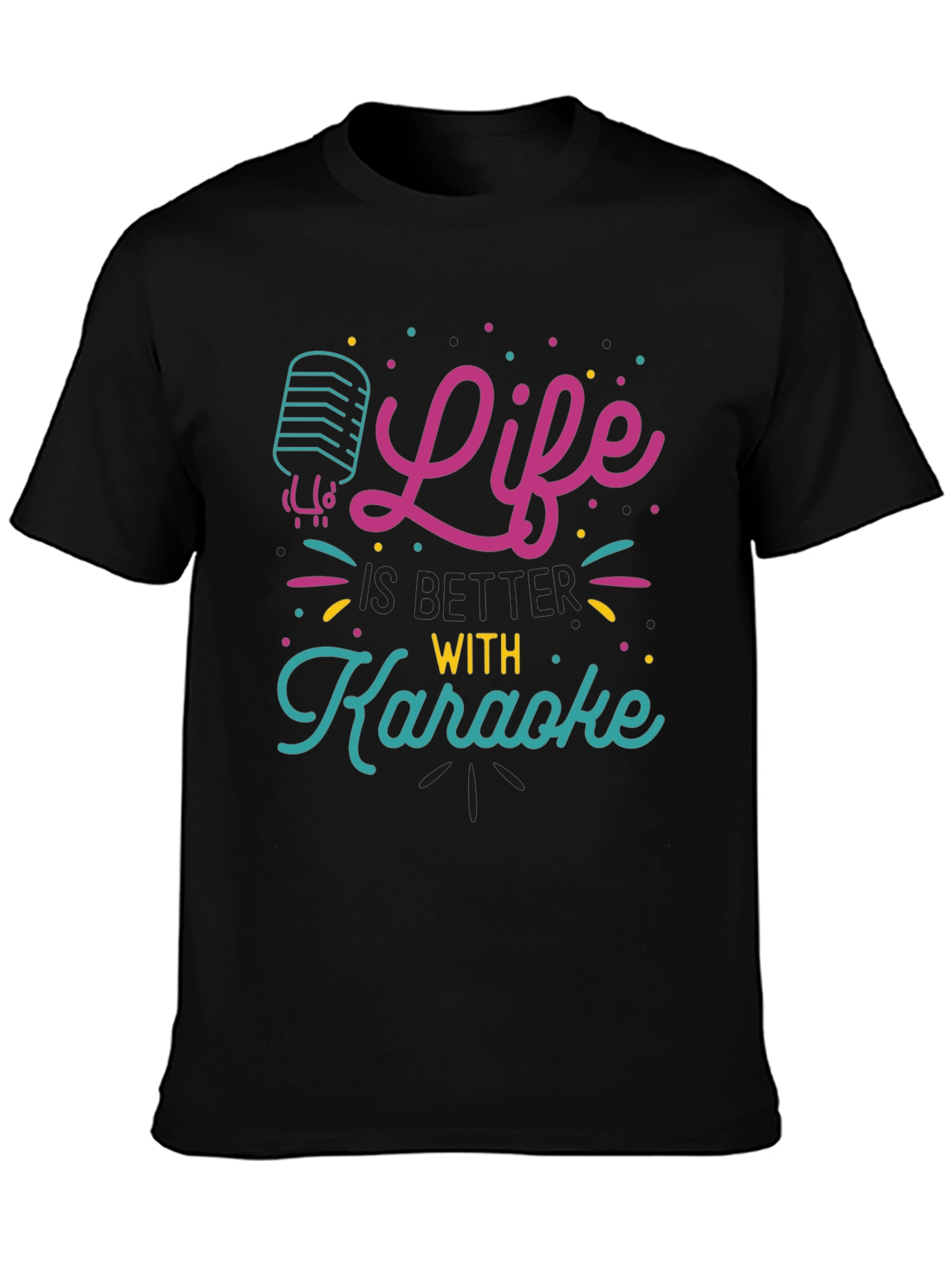 Life is Better with Karaoke T-Shirt