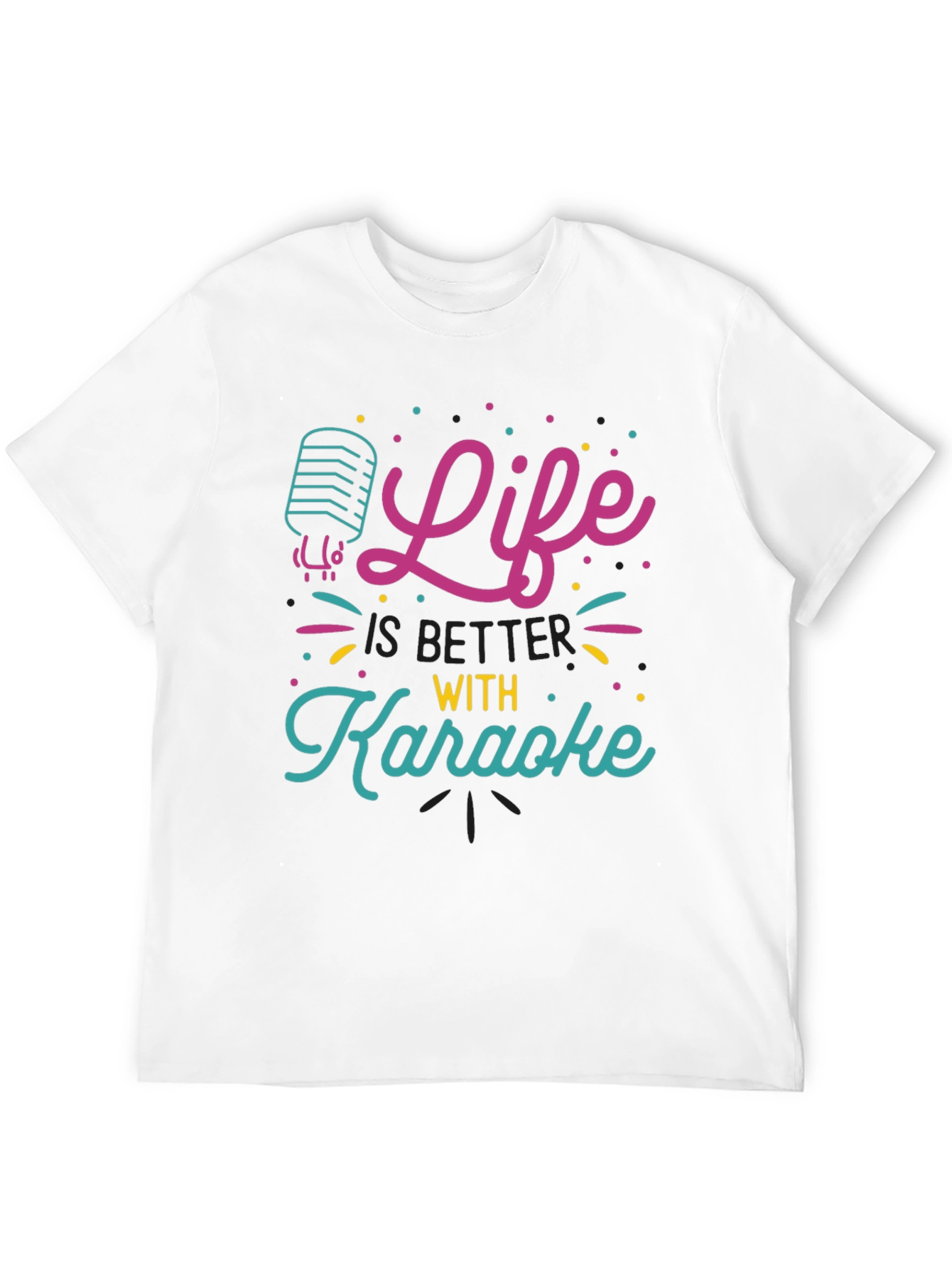Life is Better with Karaoke T-Shirt