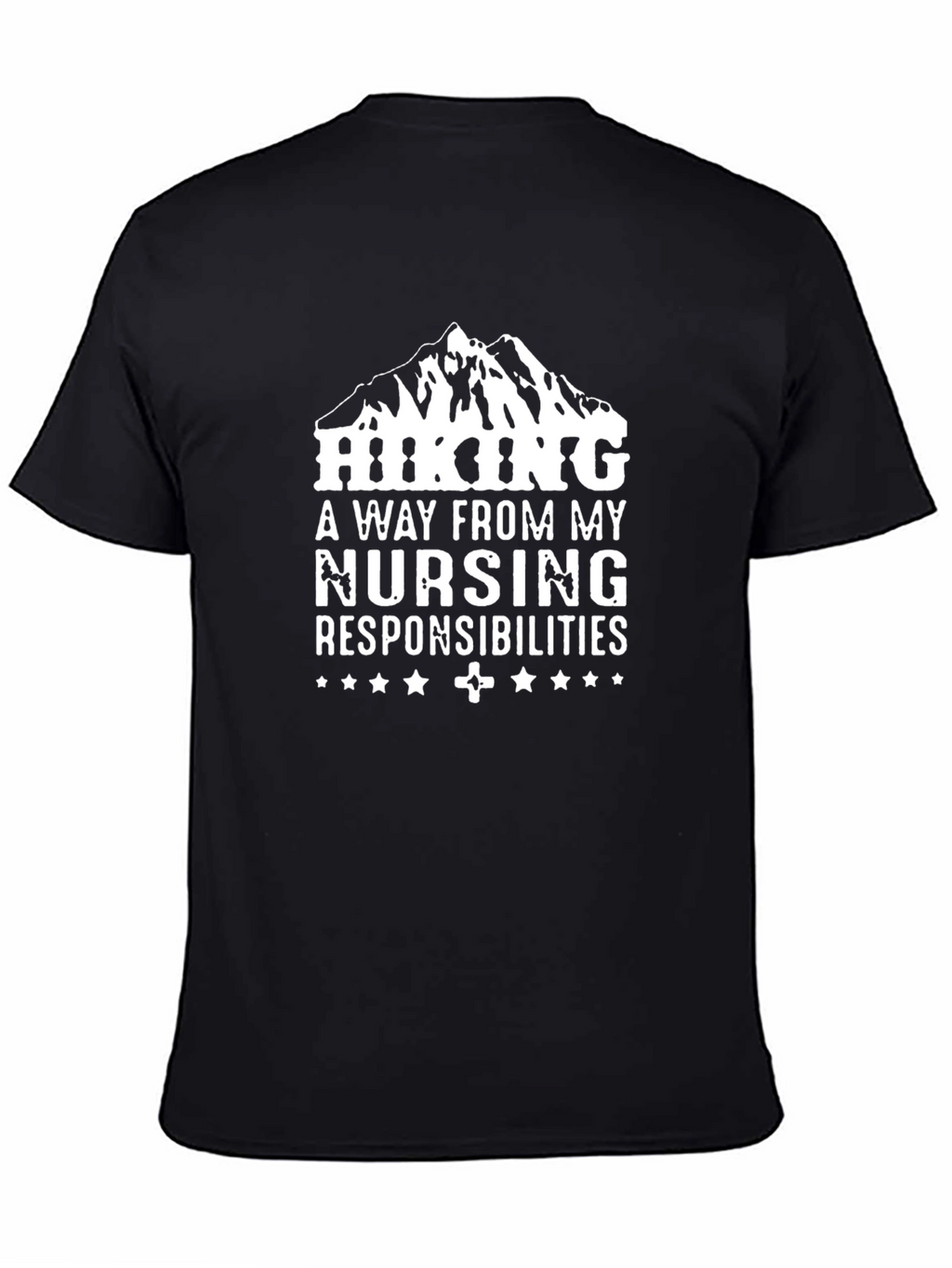 Hiking Nurse T-Shirt - A Way From My Responsibilities