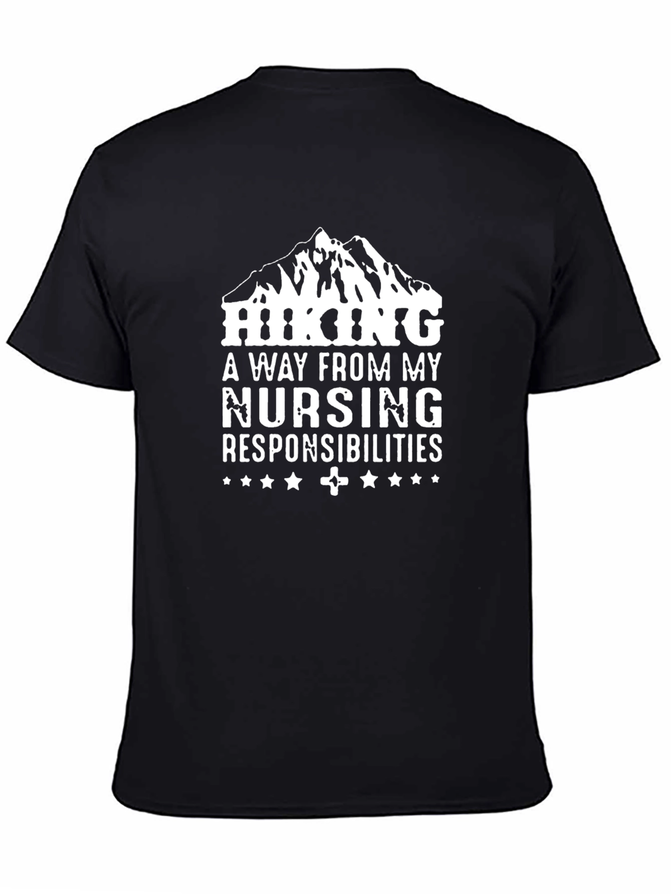 Hiking Nurse T-Shirt - A Way From My Responsibilities
