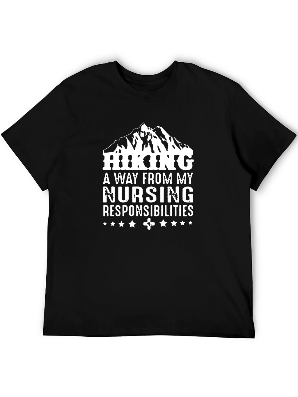 Hiking Nurse T-Shirt - A Way From My Responsibilities