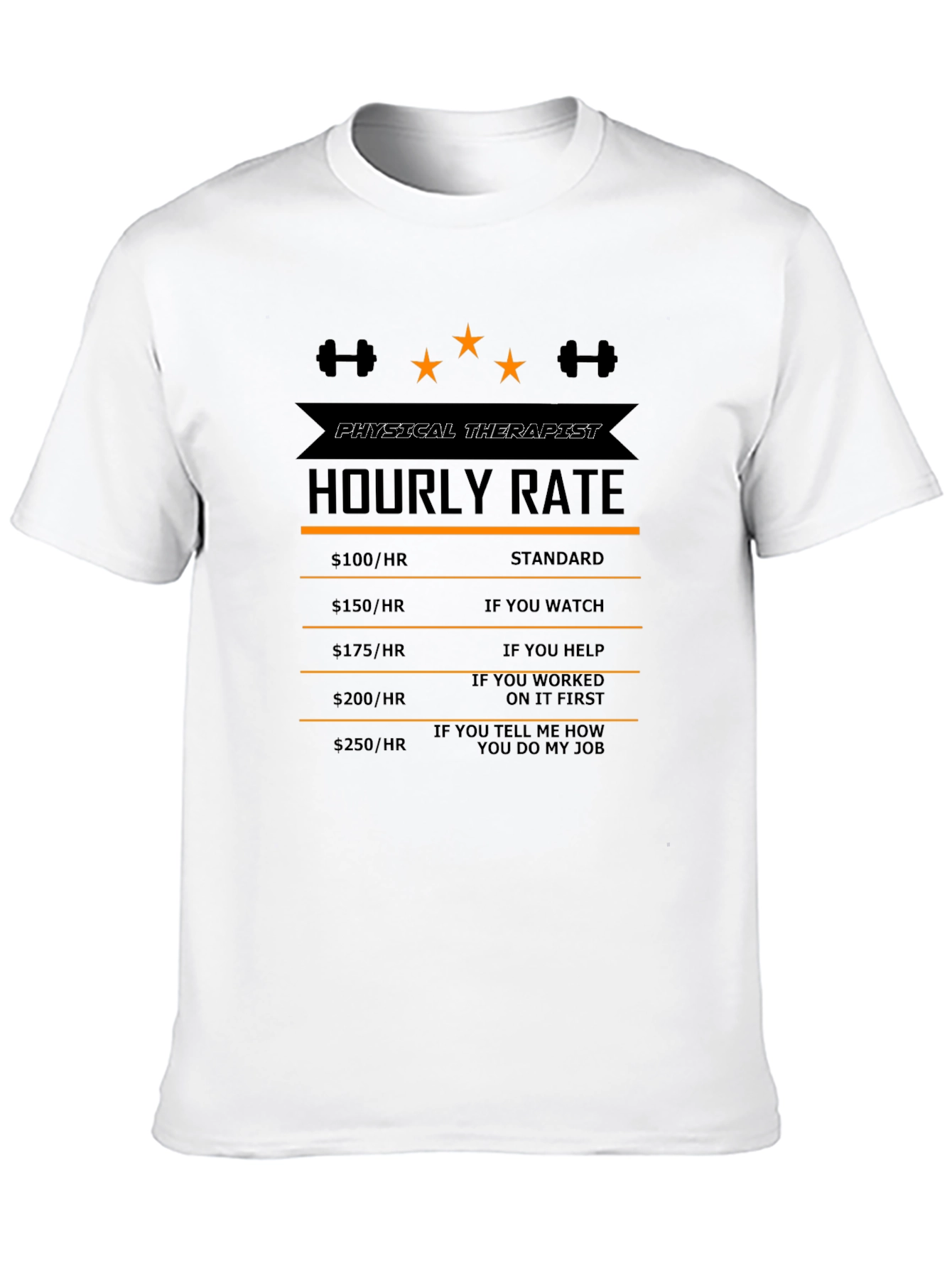 Physical Therapist Hourly Rate Funny T-Shirt