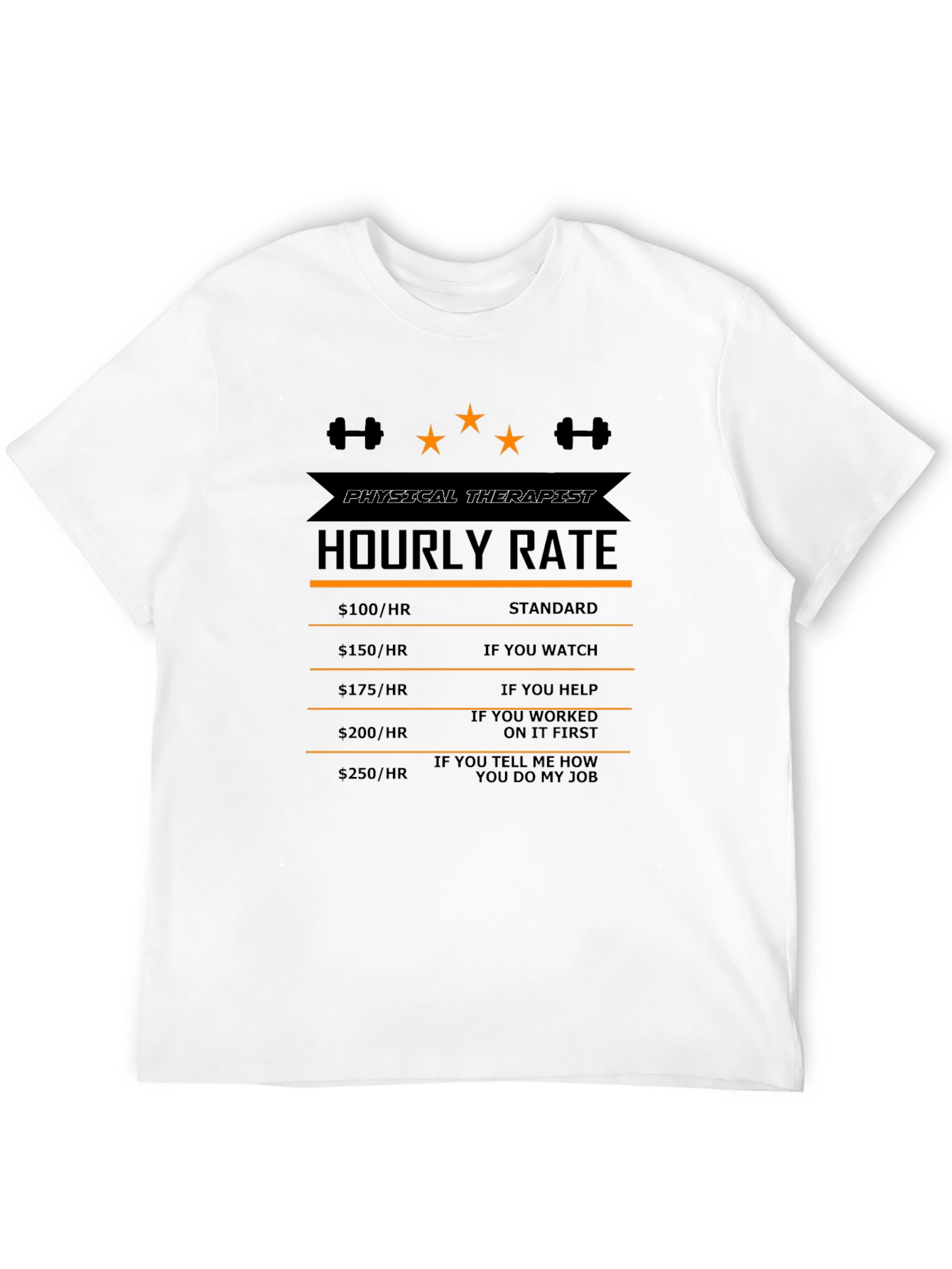 Physical Therapist Hourly Rate Funny T-Shirt