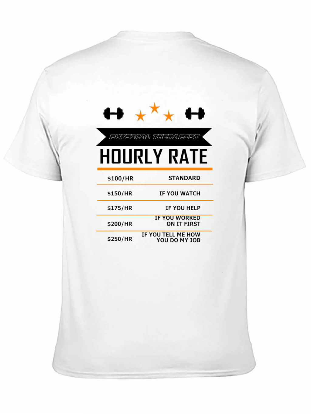 Physical Therapist Hourly Rate Funny T-Shirt