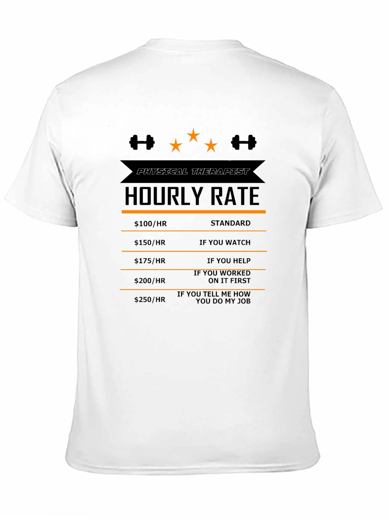 Physical Therapist Hourly Rate Funny T-Shirt