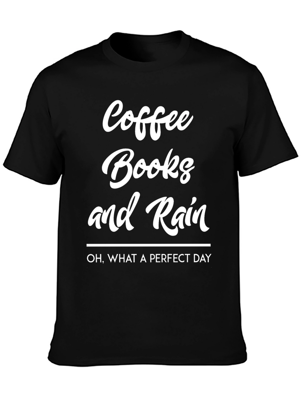 Coffee Books and Rain T-Shirt - Perfect Day Tee