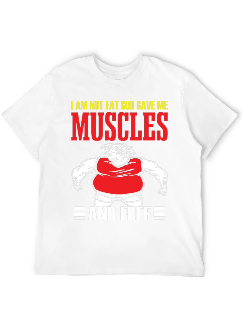 Funny Muscles Graphic Tee - I Am Not Fat