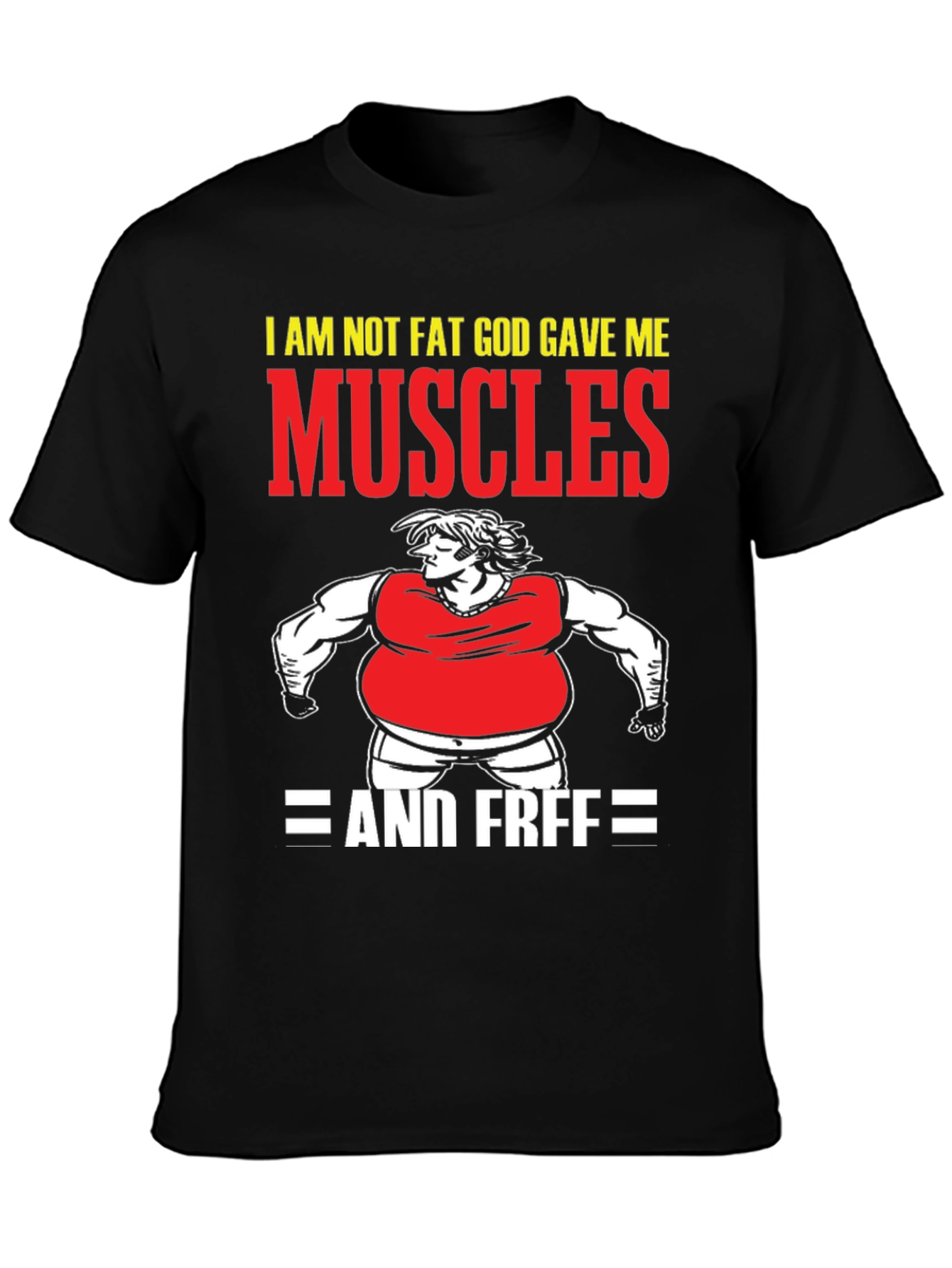 Funny Muscles Graphic Tee - I Am Not Fat