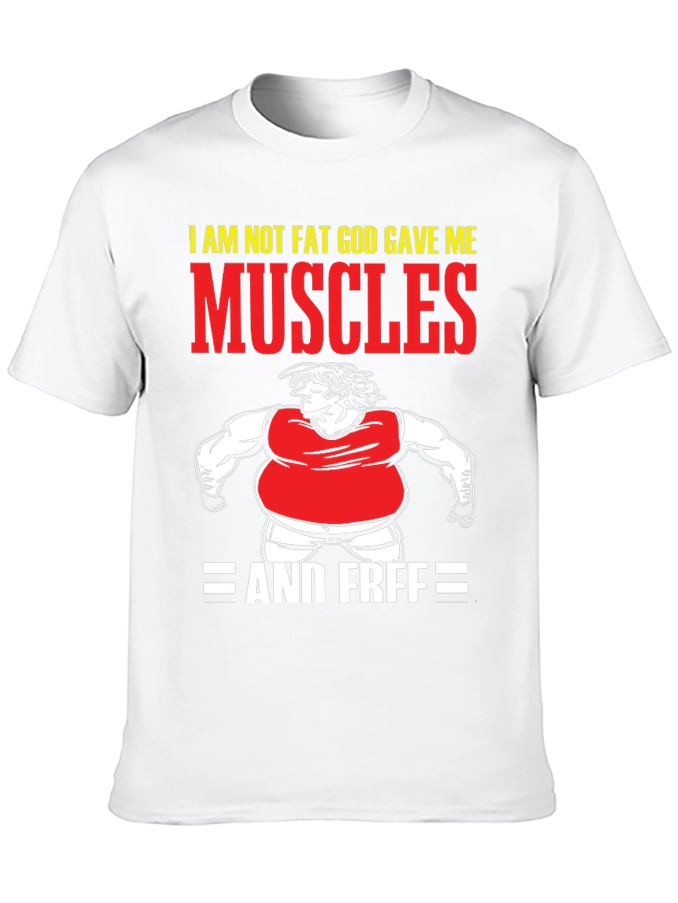 Funny Muscles Graphic Tee - I Am Not Fat