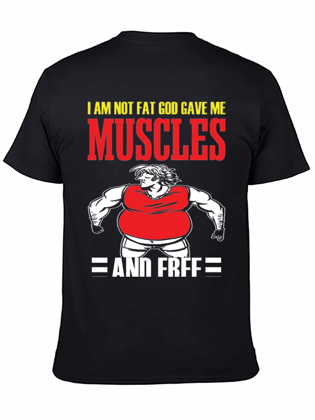 Funny Muscles Graphic Tee - I Am Not Fat
